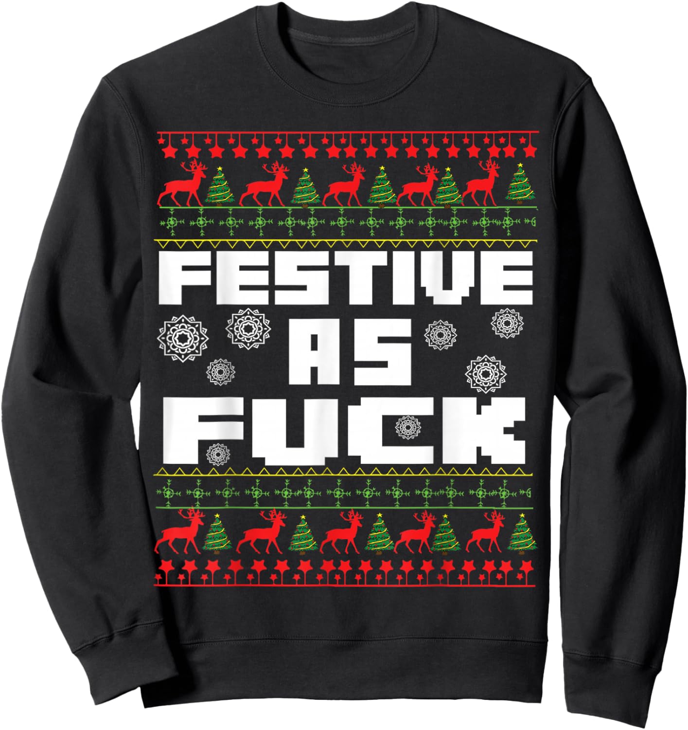 Festive As Fuck Funny Christmas Raunchy Curse Word Holiday Sweatshirt - Sweatshirt | Black