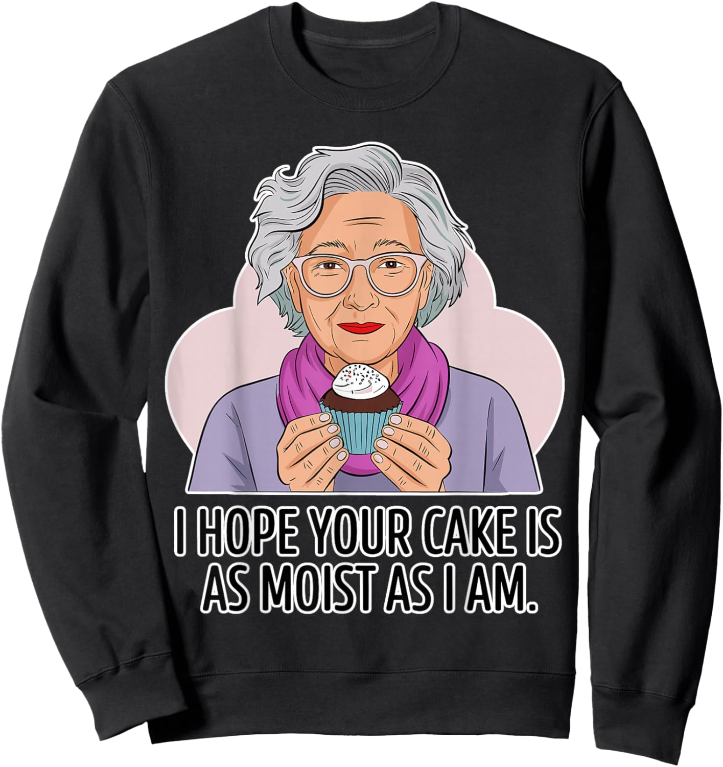 Funny Dirty Adult | Dirty Humor Moist Cake Sweatshirt - Sweatshirt | Black