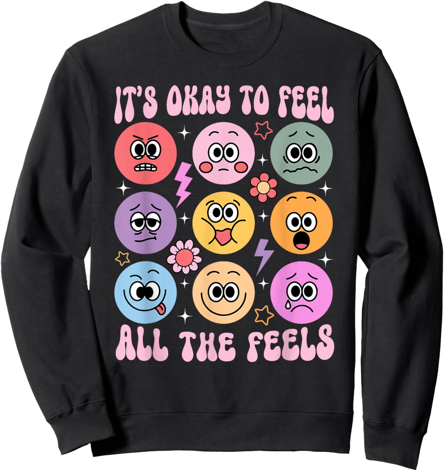It's Okay to Feel All The Feels Funny Mental Health Sweatshirt - Sweatshirt | Black