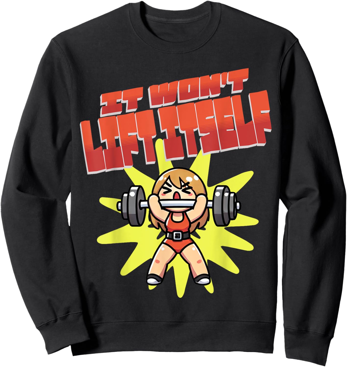 It Won't Lift Itself Funny Female Weightlifting Sweatshirt - Sweatshirt | Black