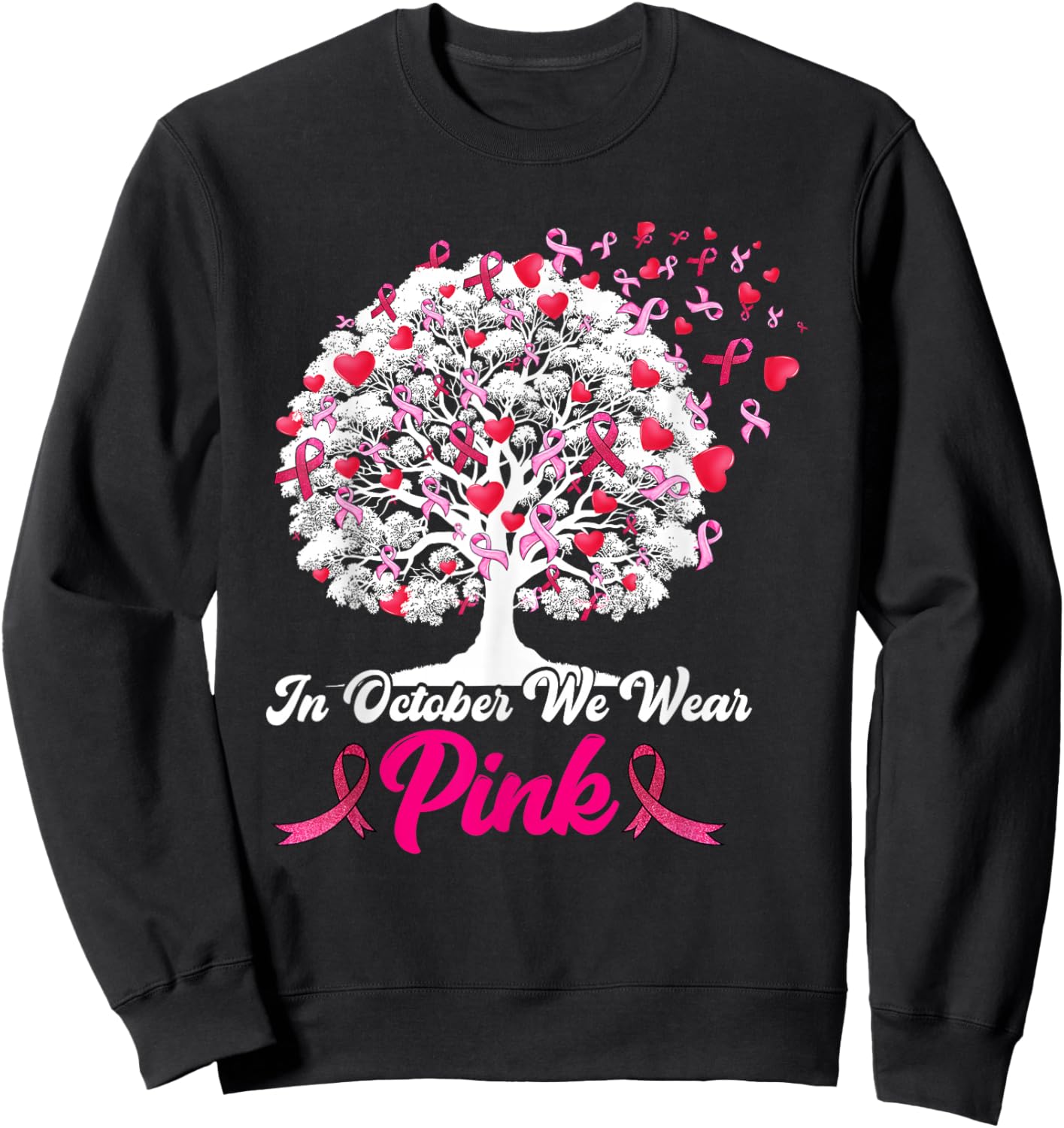 Breast Cancer Survivors in October We Wear Pink Ribbon Tree Sweatshirt - Sweatshirt | Black