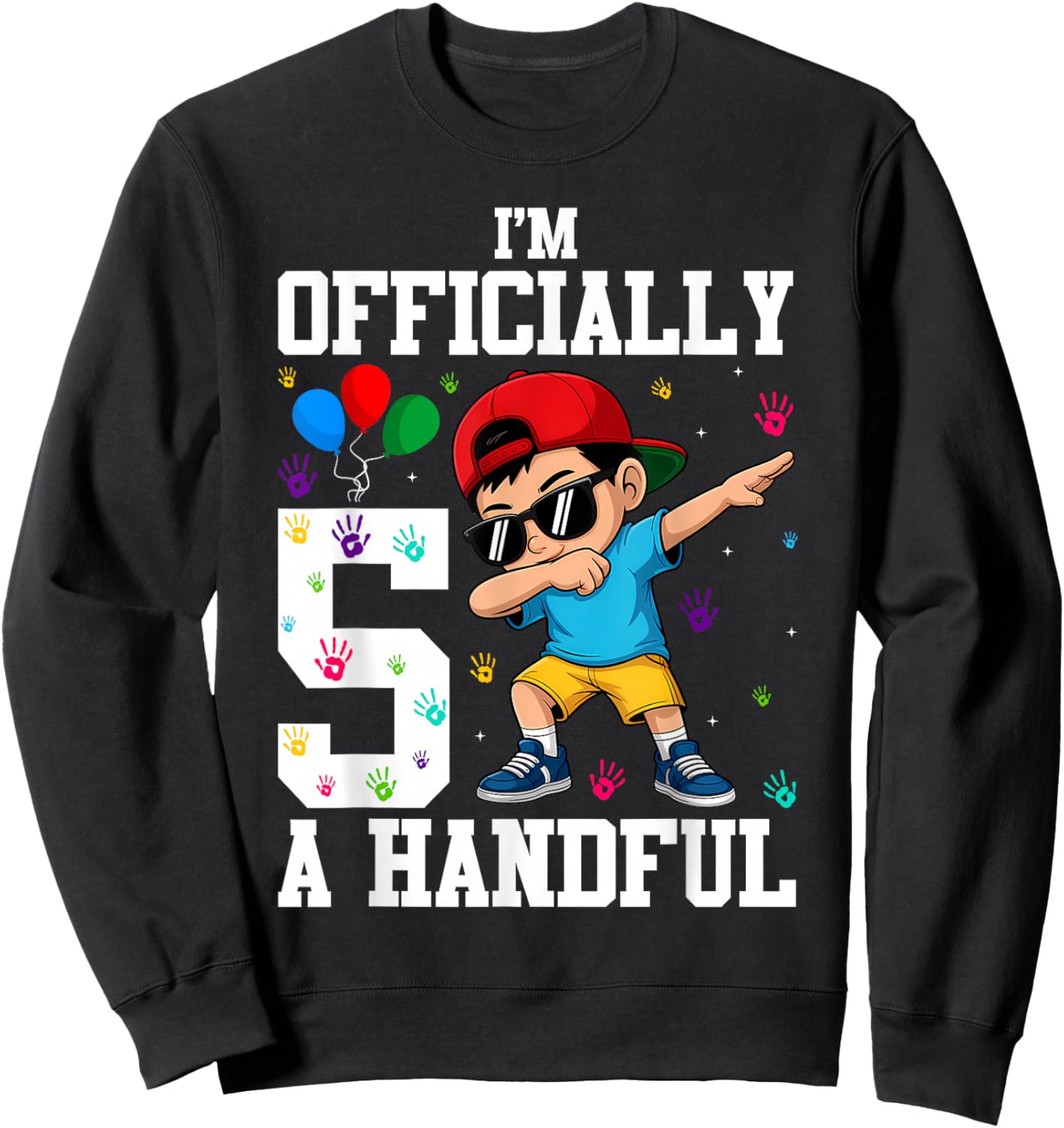 Kids I'm Officially A Handful Five Cool 5th Birthday Turning Sweatshirt - Sweatshirt | Black