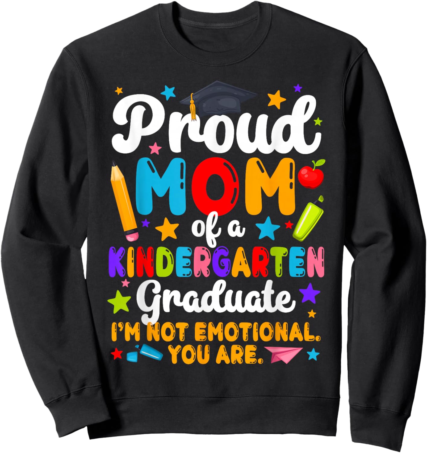 Mom of A Kindergarten Graduate Mom Kindergarten Grad Mother Sweatshirt - Sweatshirt | Black