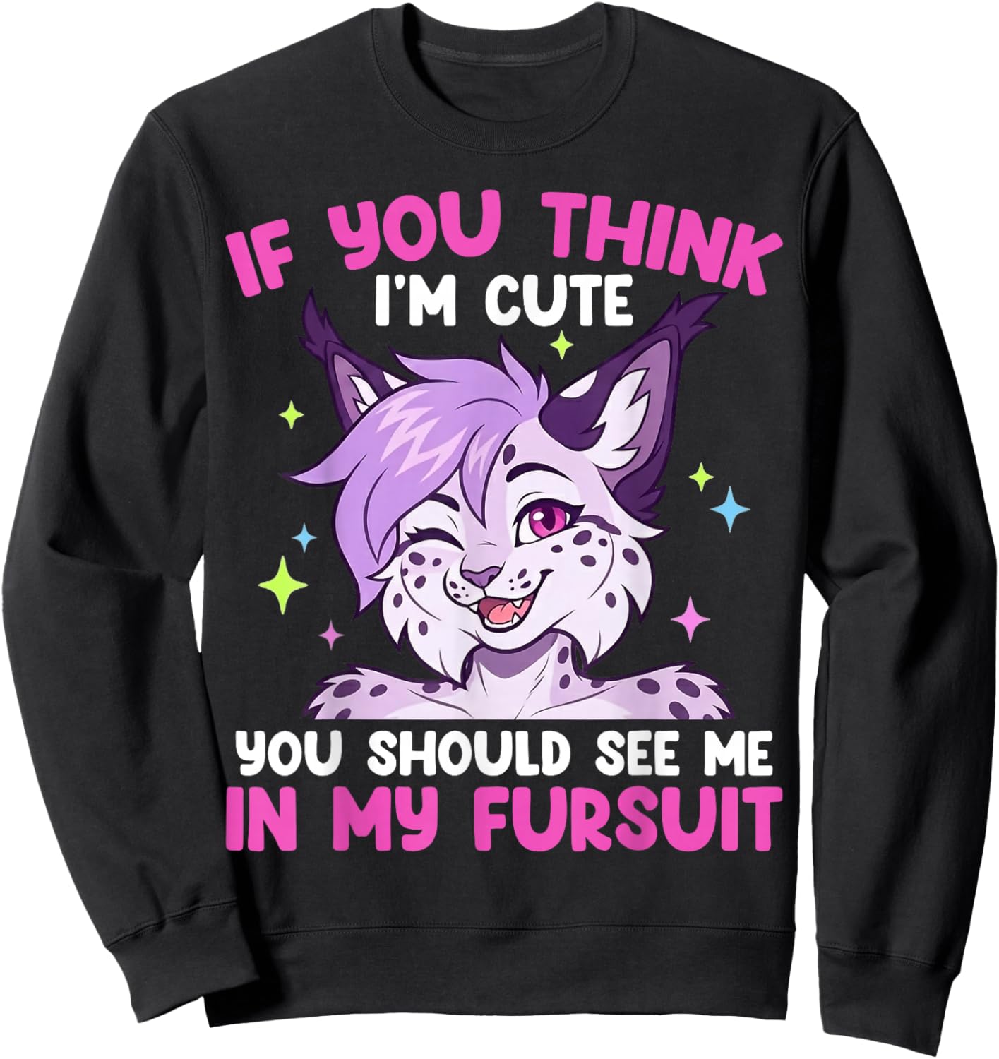 You Should See Me in My Fursuit Furry Fandom Fursona Fox Sweatshirt - Sweatshirt | Black