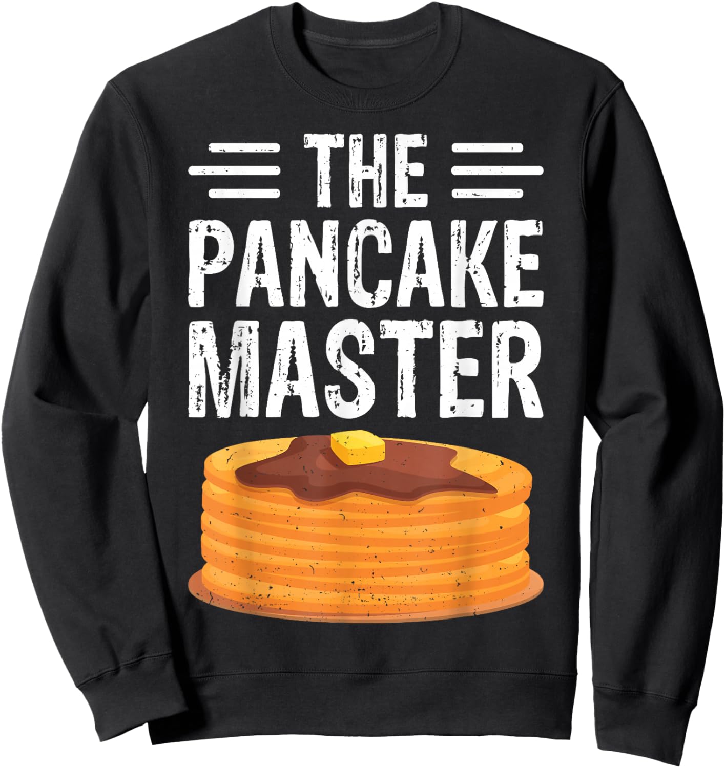 The Pancake Master - Funny Pancake Maker Chef Gifts Sweatshirt - Sweatshirt | Black