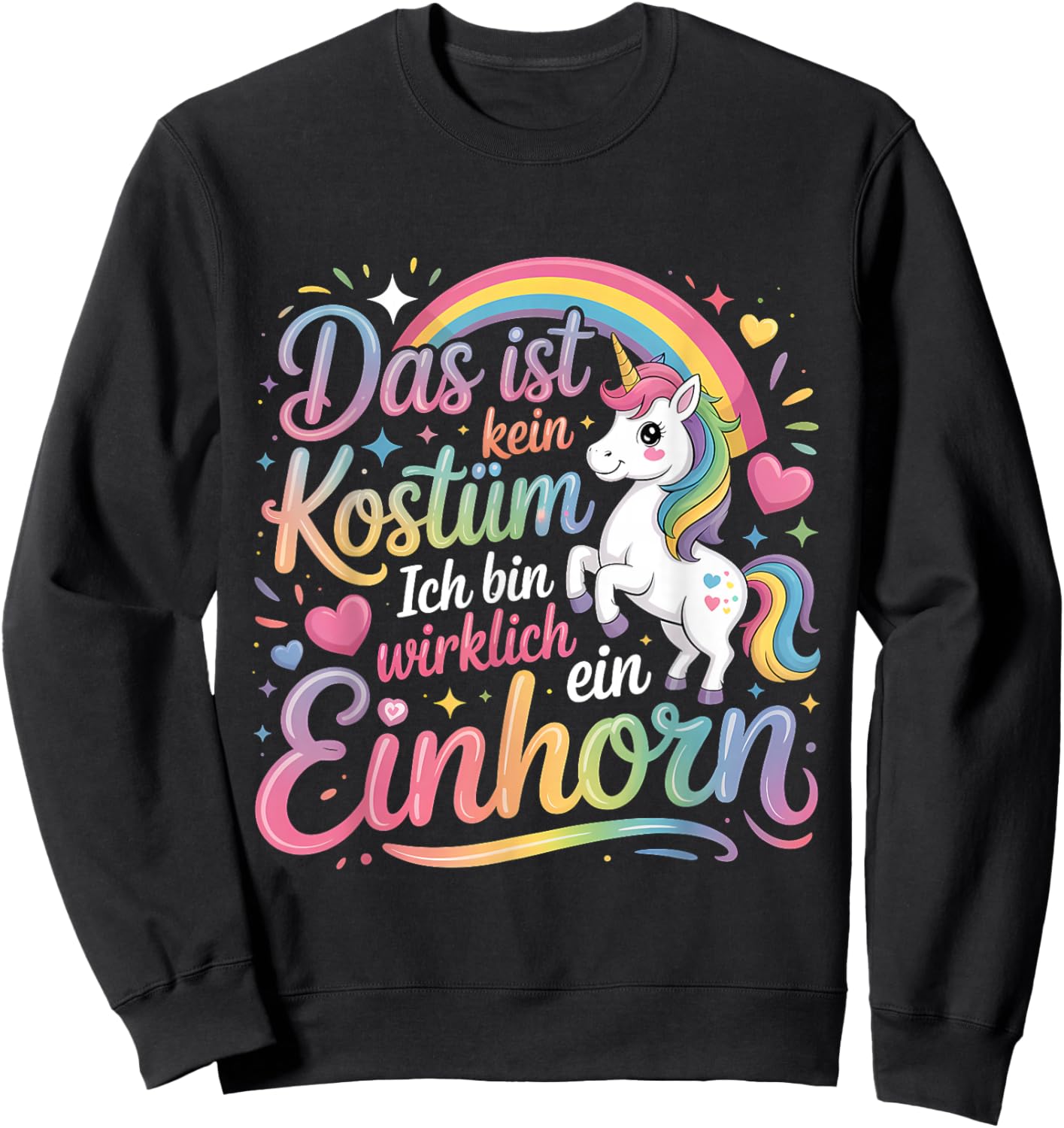 Das Ist Kein Kostüm Ich Bin wirklich ein Einhorn Carnival Sweatshirt - Sweatshirt | Black