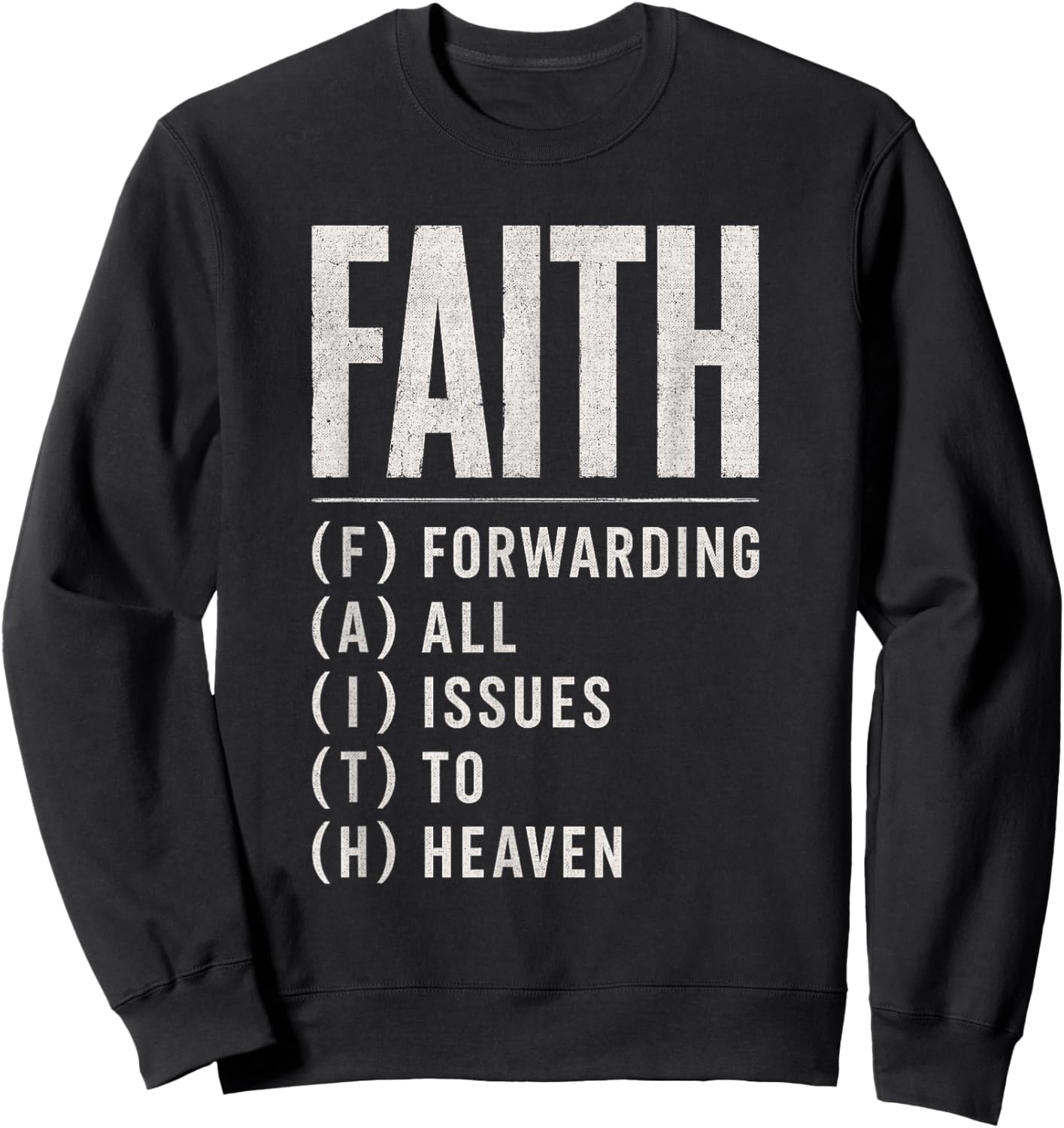 Faith Forwarding All Issues to Heaven Christian Religious Sweatshirt - Sweatshirt | Black