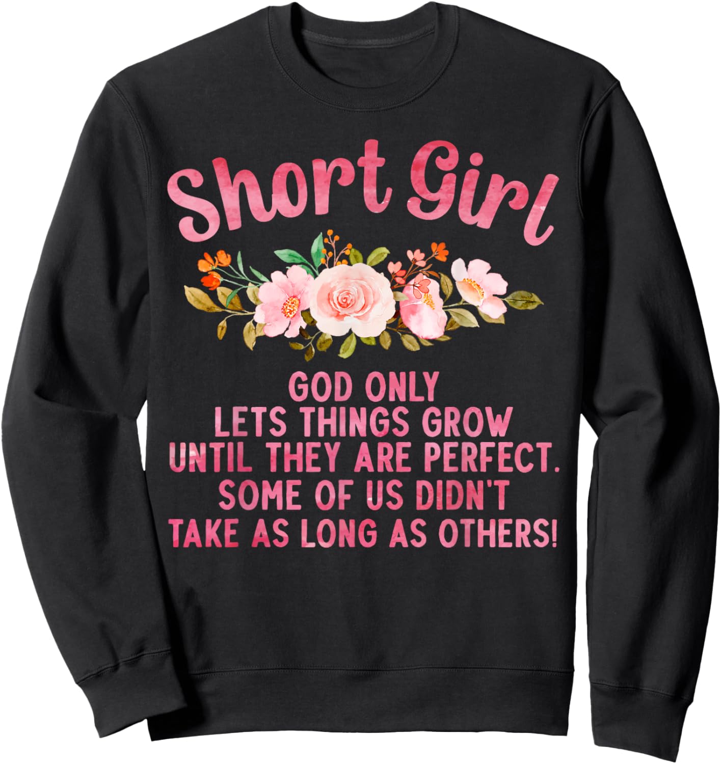 Funny Short Girl Art Mom Short People Short Girl Sweatshirt - Sweatshirt | Black