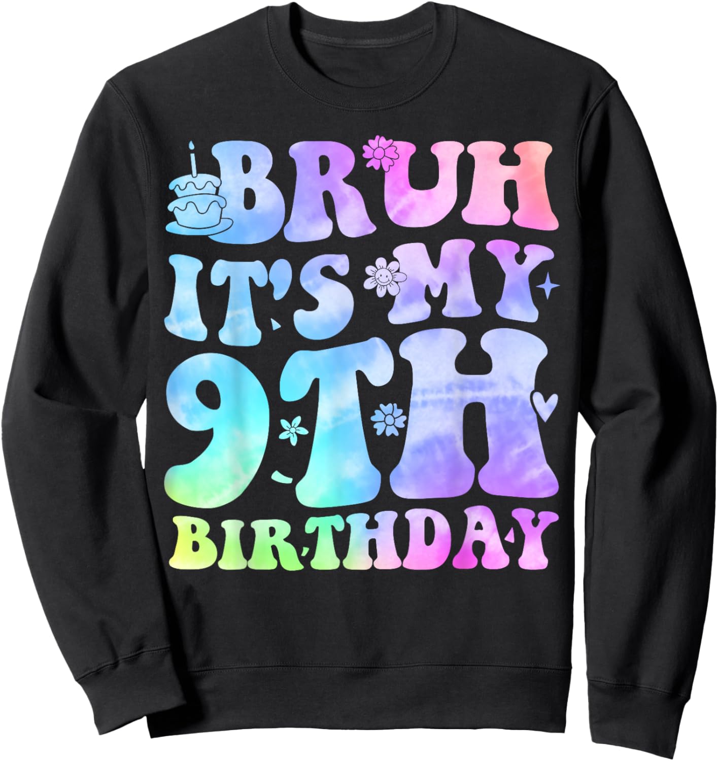 Bruh It's My 9th Birthday 9 Year Old Gifts Nine BDay Sweatshirt - Sweatshirt | Black