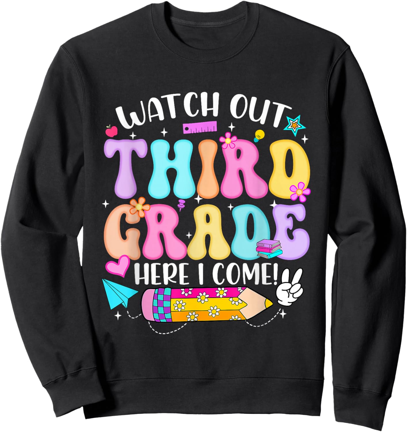 Watch Out Third Grade Here I Come Back To School Girls Kids Sweatshirt - Sweatshirt | Black