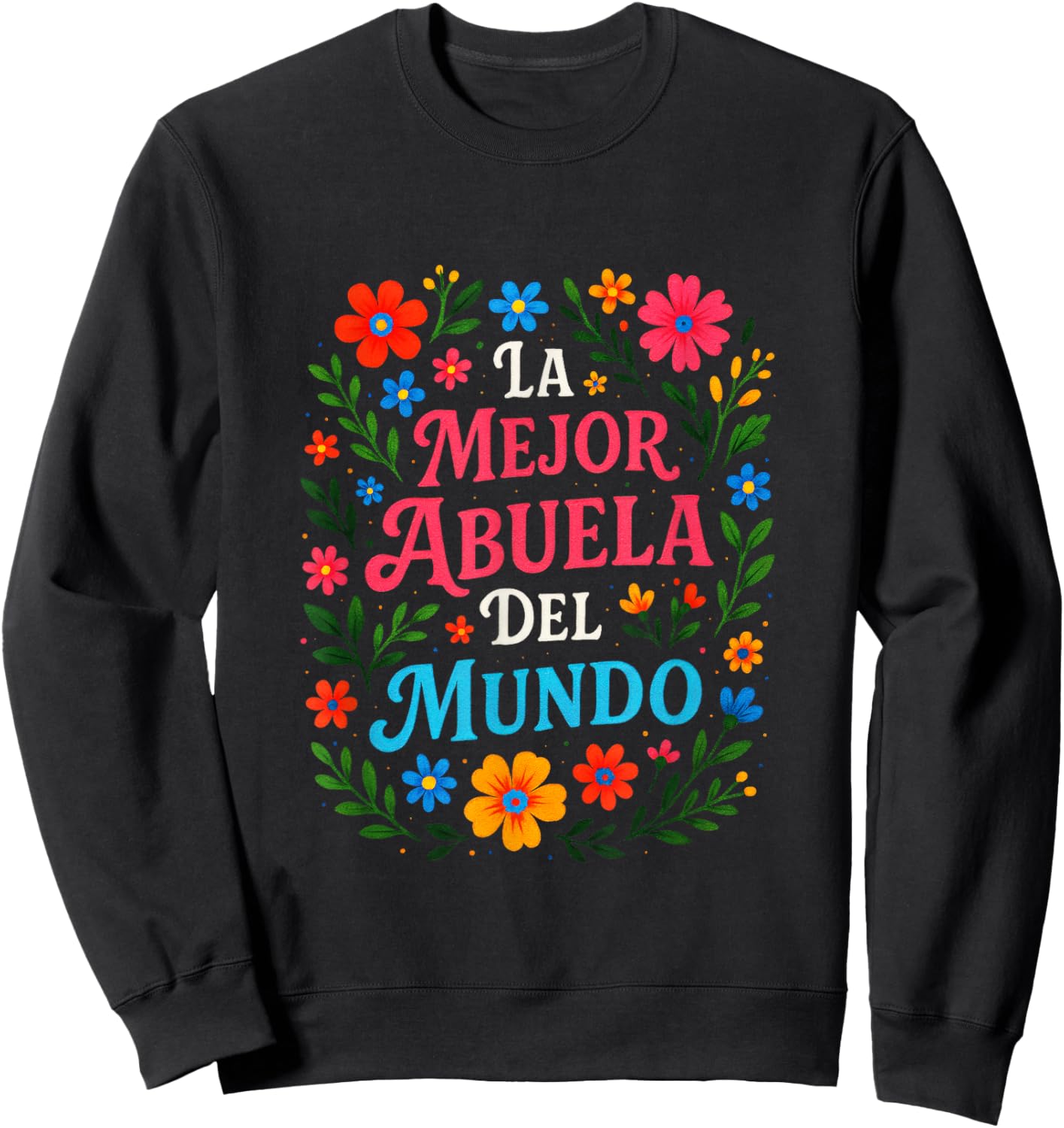 La Mejor Abuela del Mundo - Hispanic Grandma Love Sweatshirt - Sweatshirt | Black