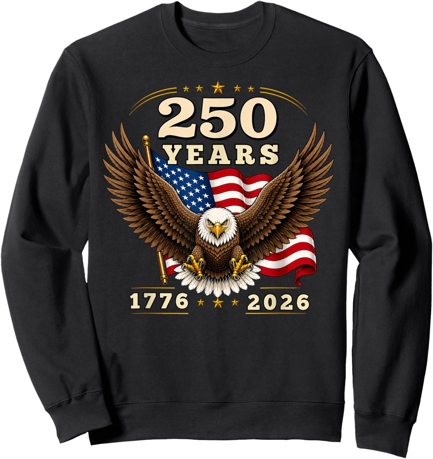 250 Anniversary USA 250 Years 1776-2026 American 4th of July Sweatshirt - Sweatshirt | Black