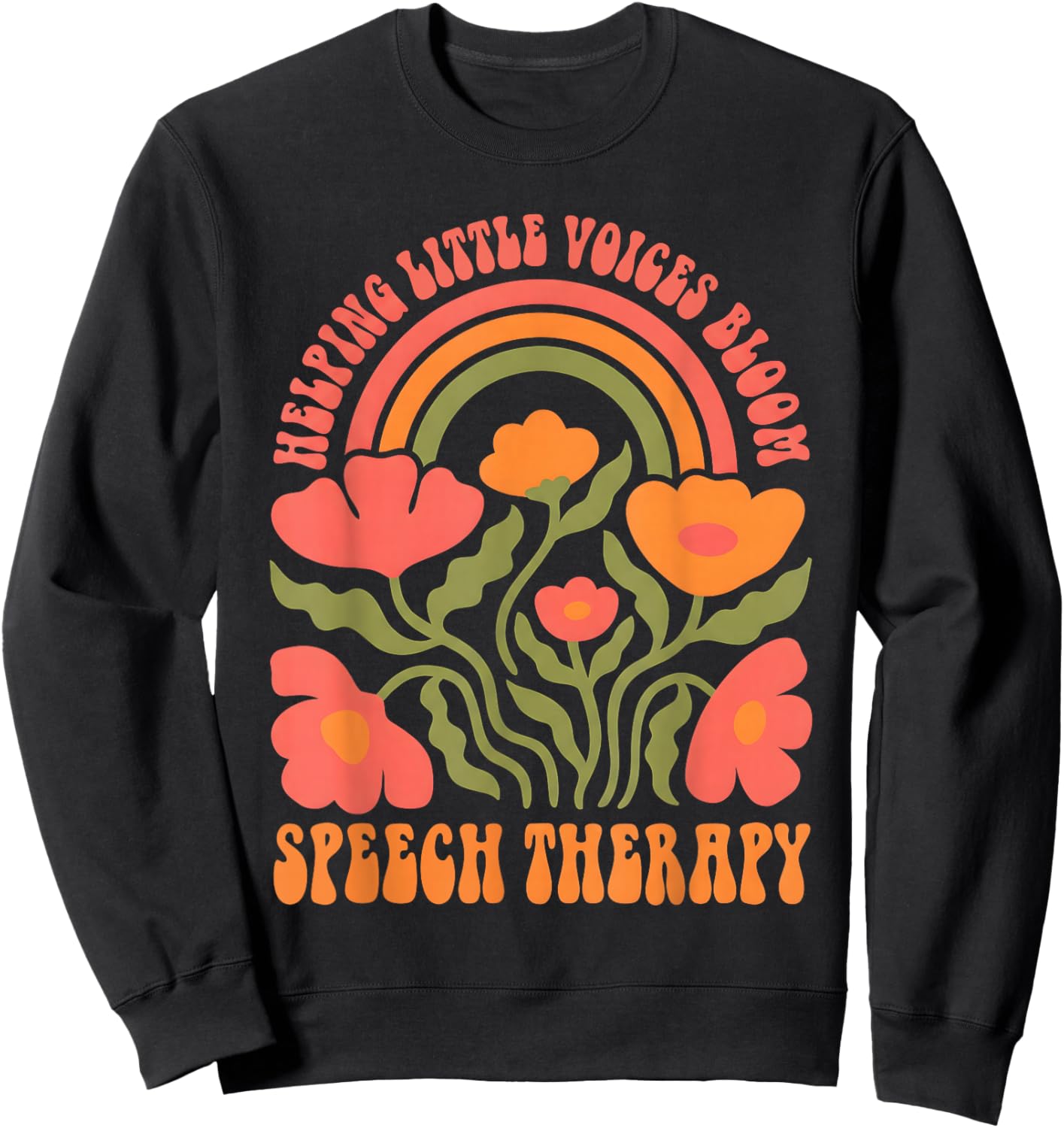 Helping Little Voices Bloom Speech Therapy Floral Boho Sweatshirt - Sweatshirt | Black