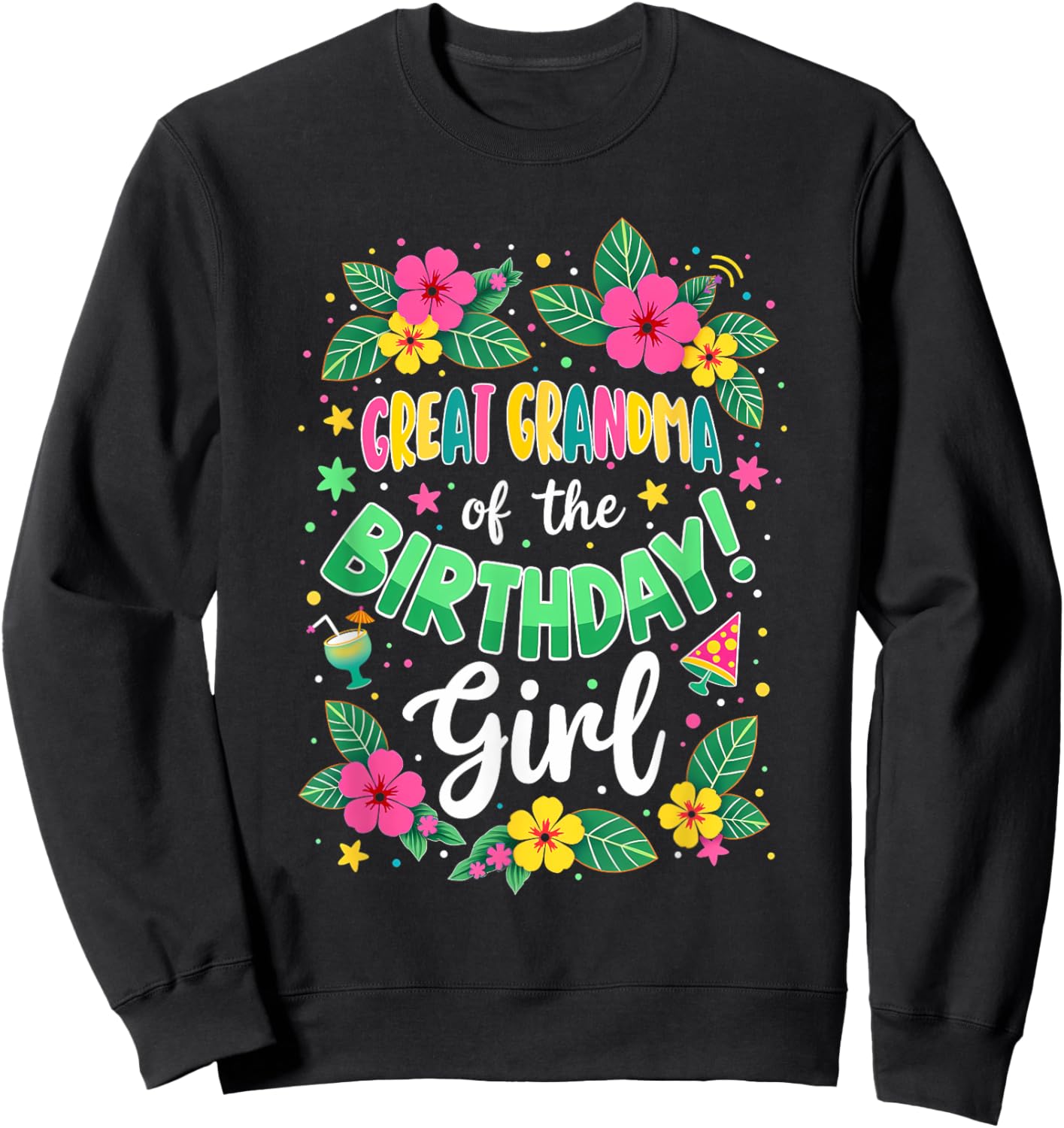 Aloha Hawaii Great Grandma Of The Birthday Girl Sweatshirt - Sweatshirt | Black