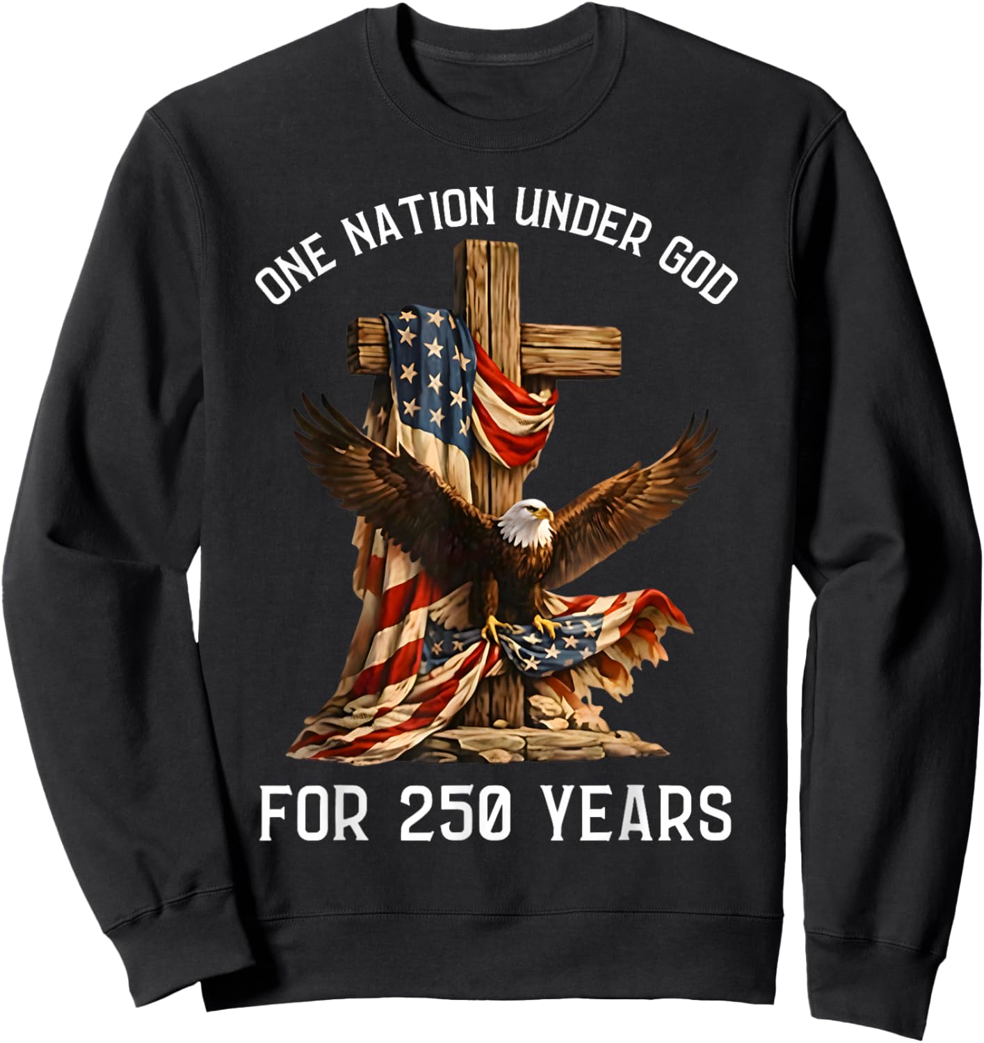 One Nation Under God for 250 Years 250th Anniversary USA Men Sweatshirt - Sweatshirt | Black