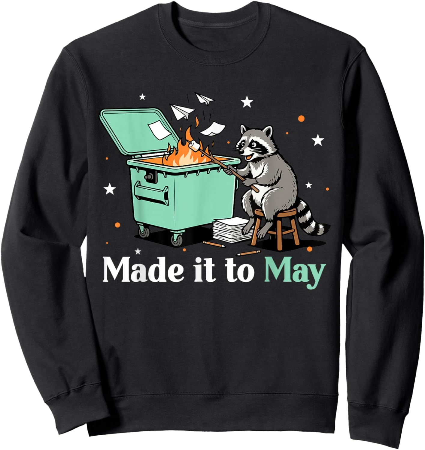 Last Day of School Teacher Student Raccoon Made It to May Sweatshirt - Sweatshirt | Black