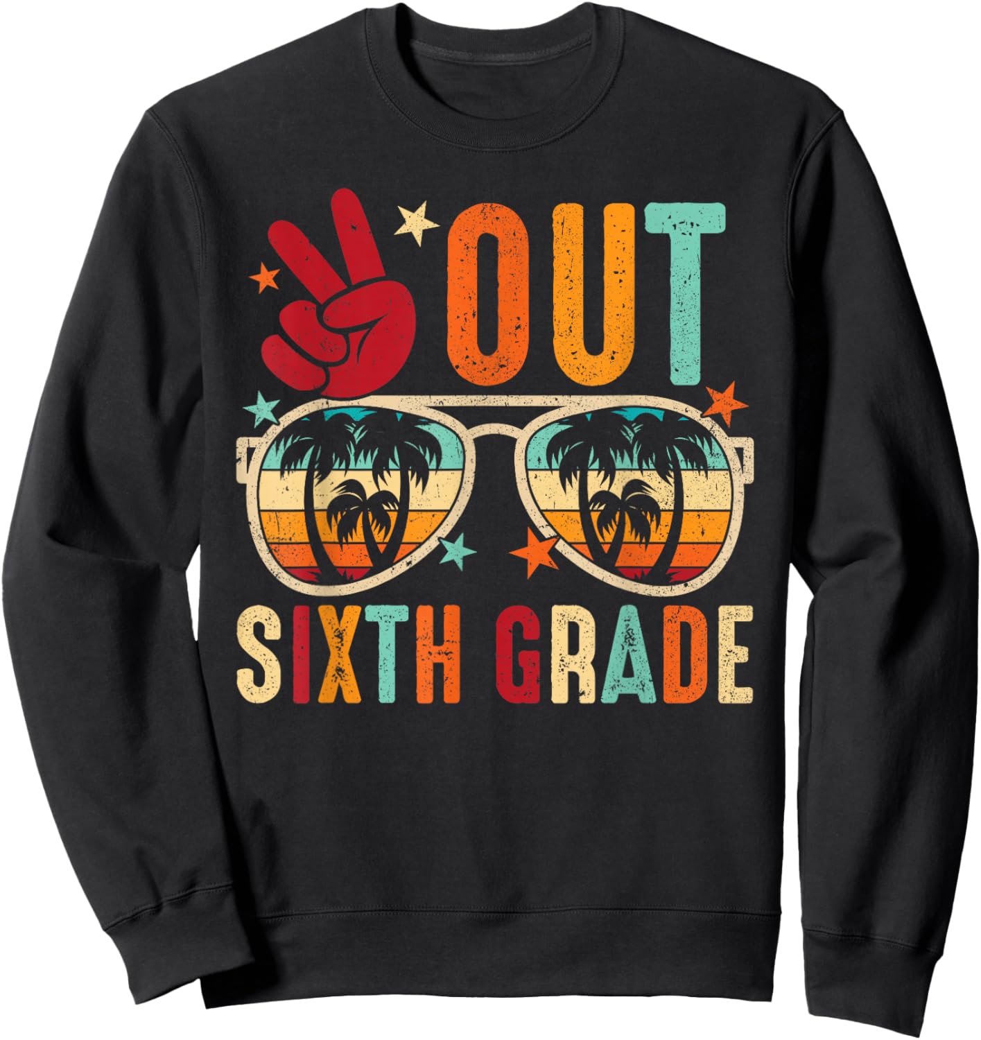 Vintage Peace Out 6th Grade Graduation Last Day Of School Sweatshirt - Sweatshirt | Black