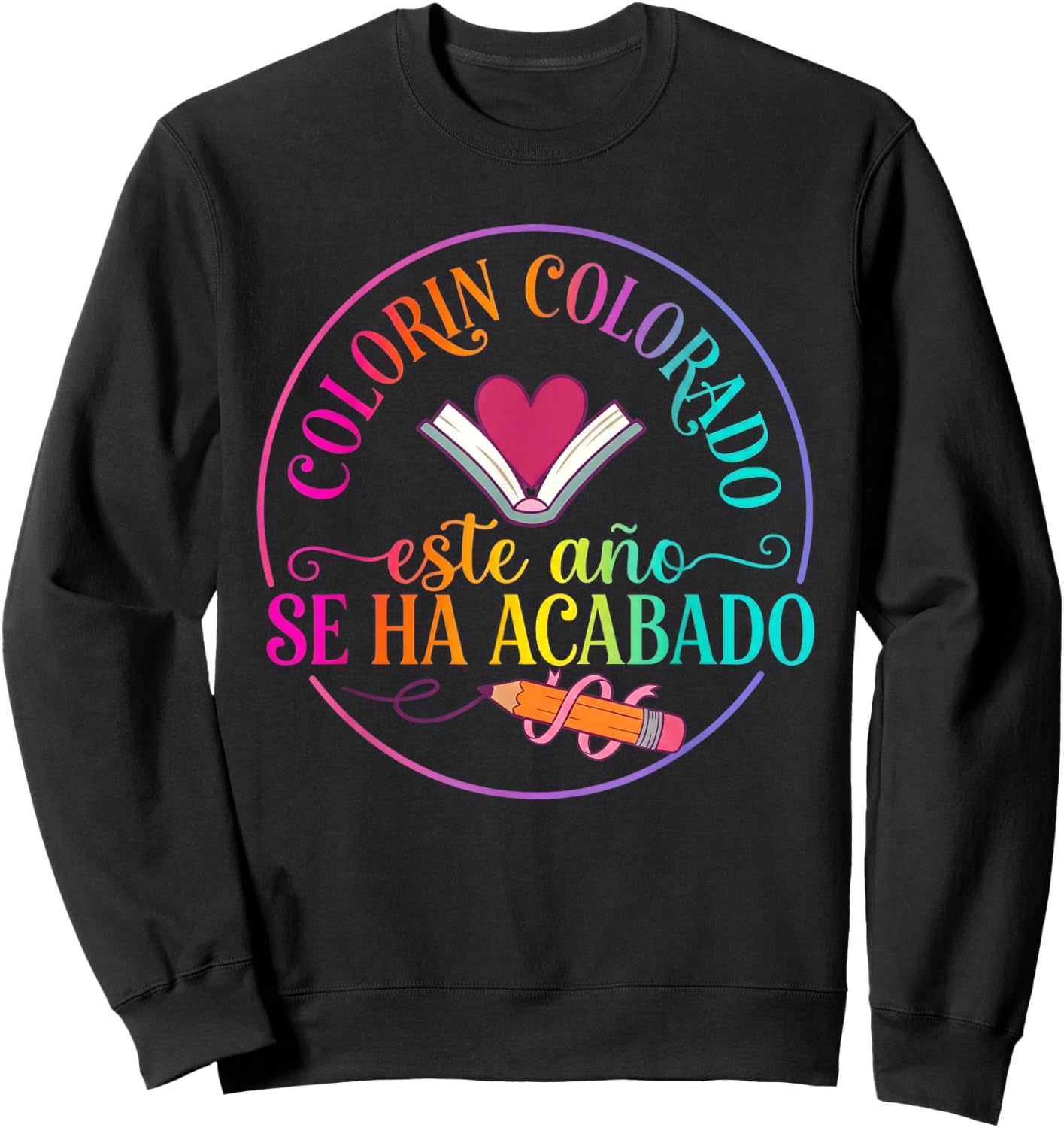 Colorin Colorado Este Año Se Ha Acabado Spanish Teacher Sweatshirt - Sweatshirt | Black