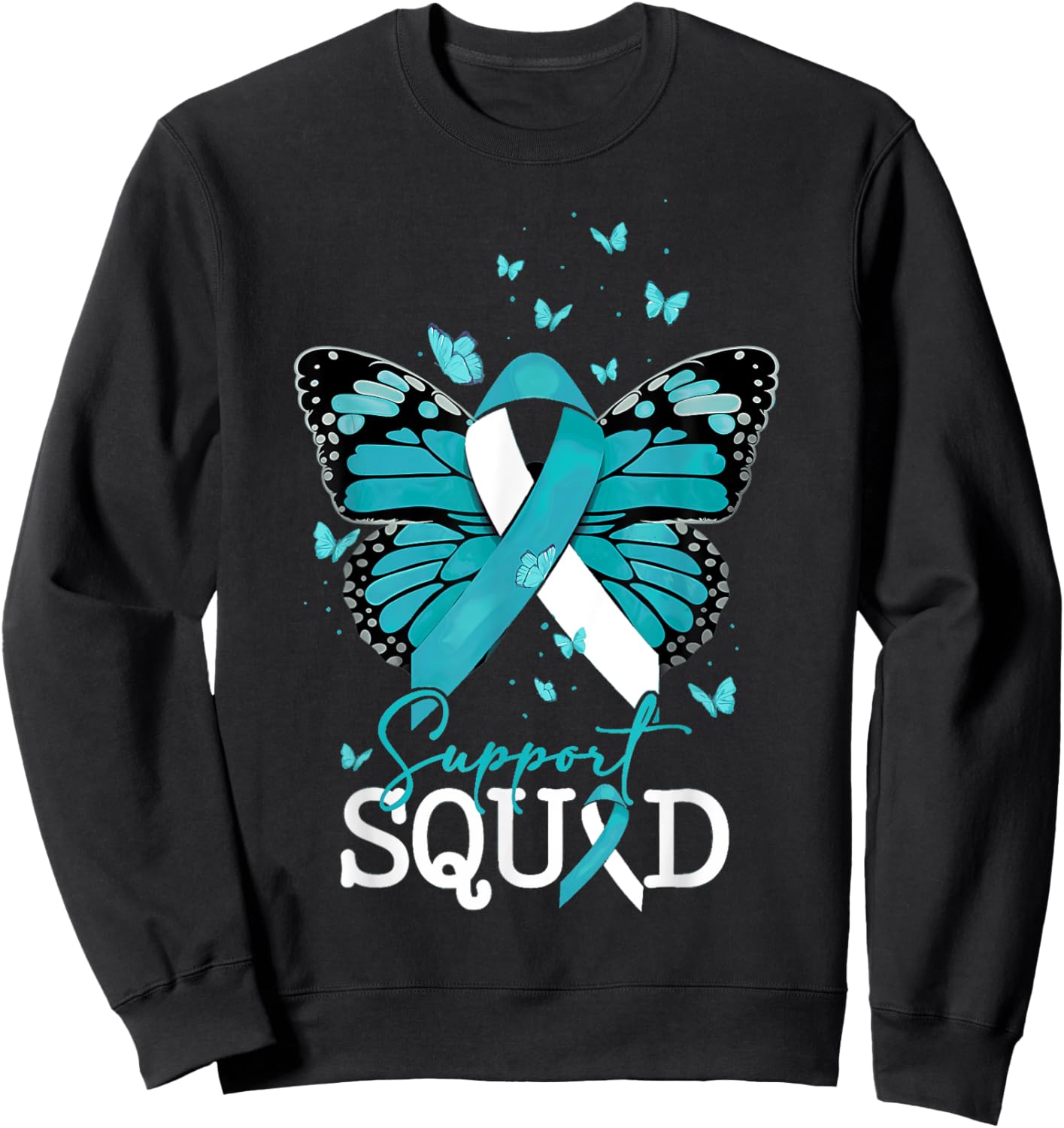 Teal Butterfly Support Squad Cervical Cancer Awareness Sweatshirt - Sweatshirt | Black