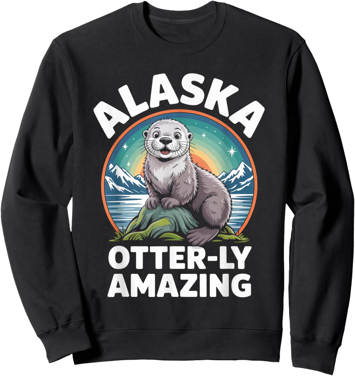 Alaska Otterly Amazing Funny Cute Travel Souvenir Sweatshirt - Sweatshirt | Black