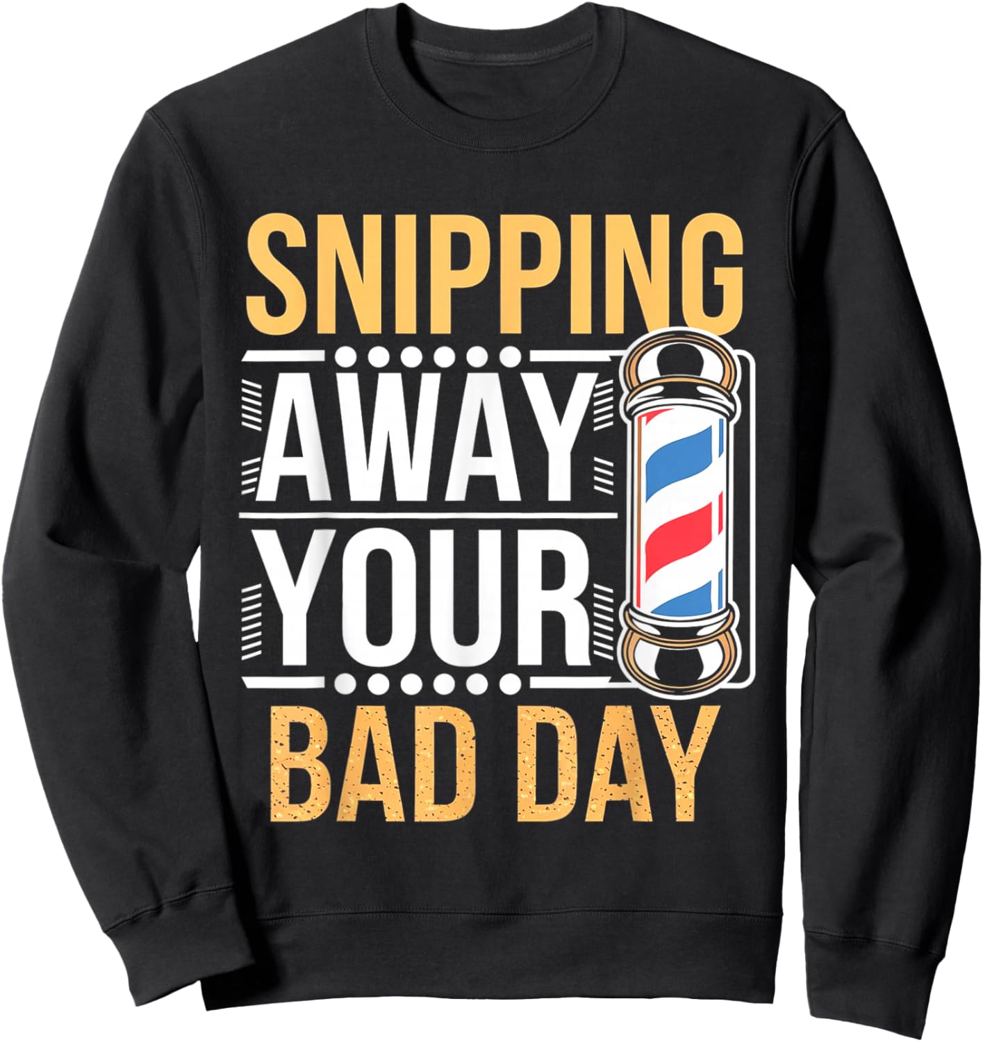 Funny Barber Hairdresser Hairstylist Quote Sweatshirt - Sweatshirt | Black