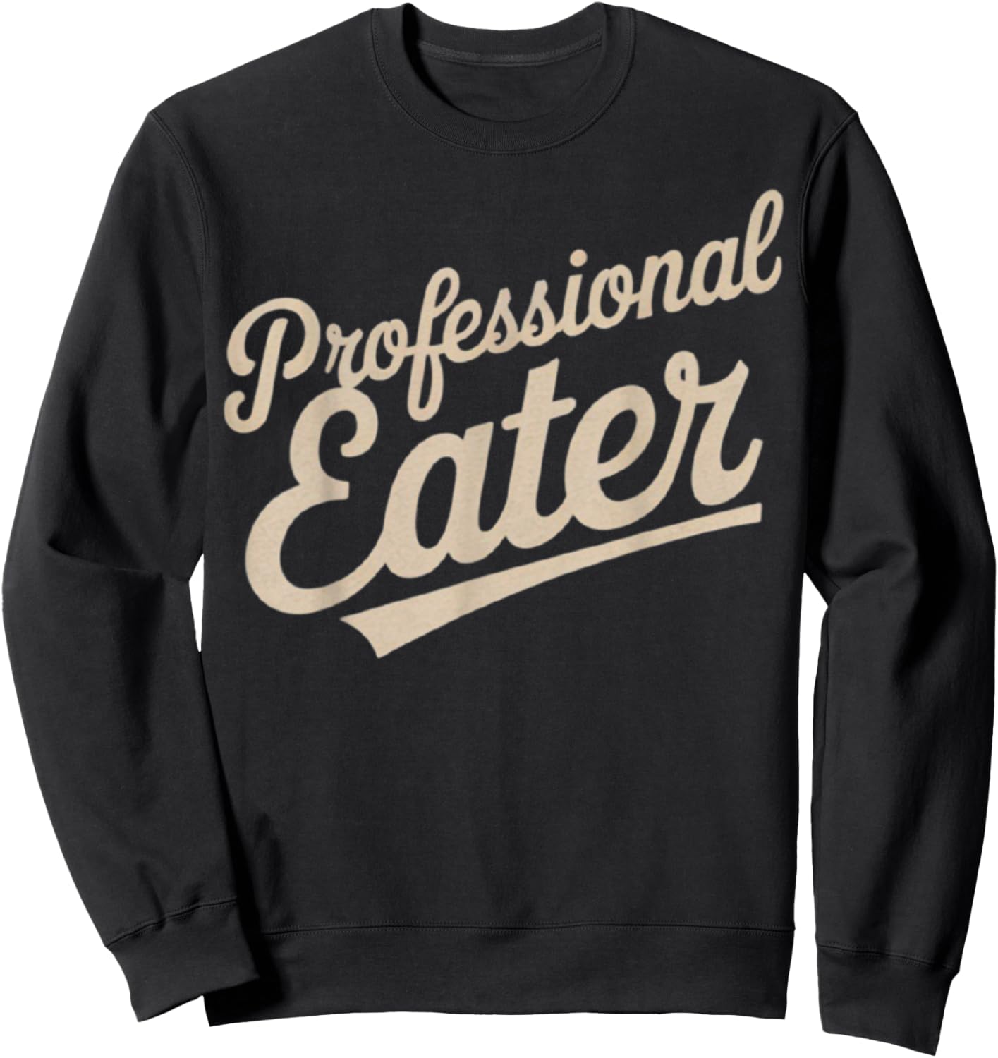 Professional Eater Sweatshirt - Sweatshirt | Black