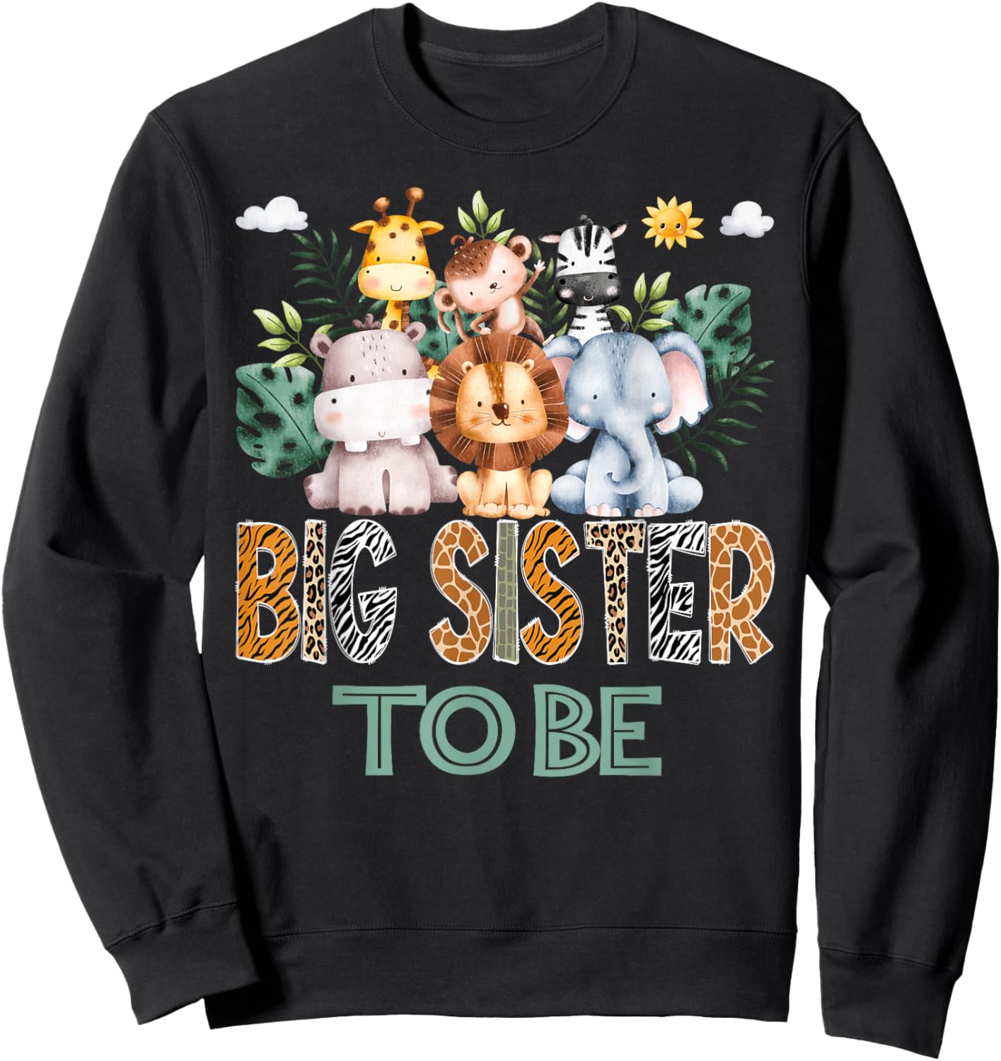 Soon To Be Big Sister Jungle Animal Safari Gender Reveal Sweatshirt - Sweatshirt | Black
