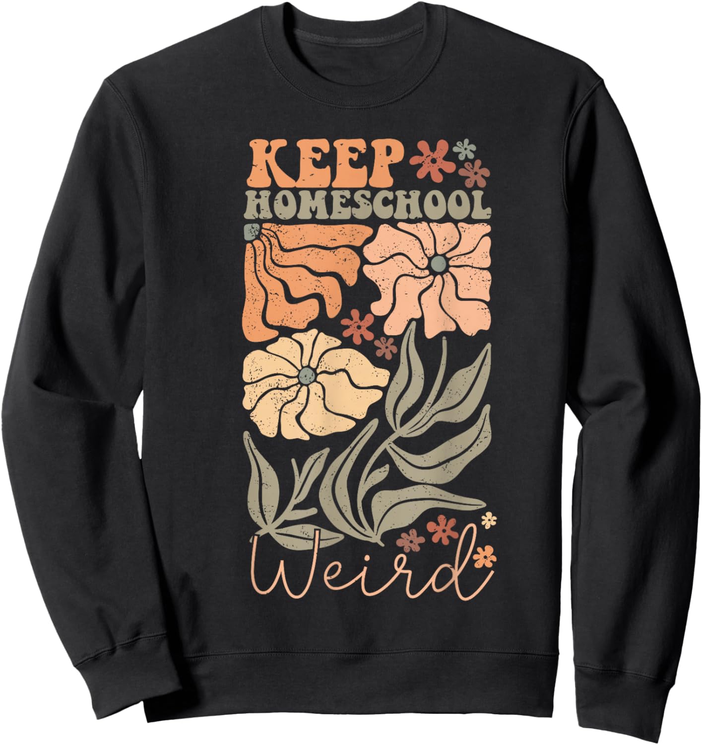 Keep Homeschool Weird Homeschool Mom Homeschool Mama Sweatshirt - Sweatshirt | Black