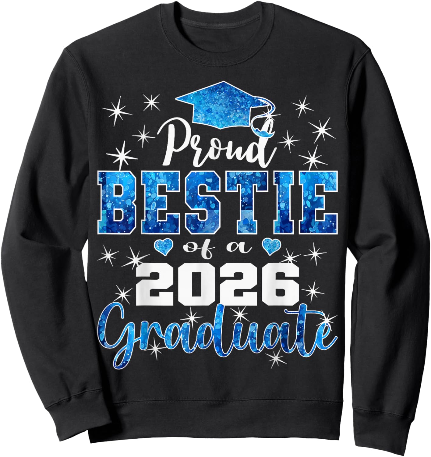 Super Proud Bestie of 2026 Graduate Graduation Family Sweatshirt - Sweatshirt | Black