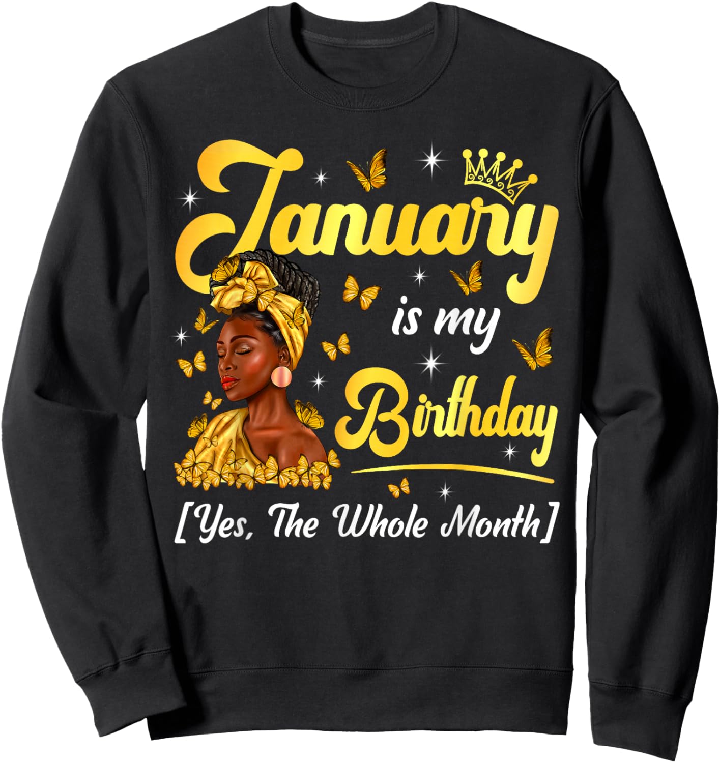 January Is My Birthday Afro Black Women Girl Birthday Queen Sweatshirt - Sweatshirt | Black