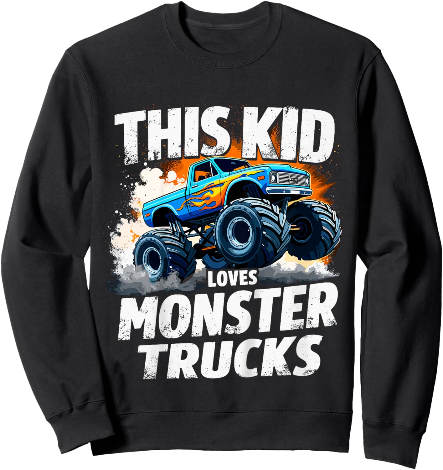 Kid This Kid Loves Monster Trucks , Black, 2 Sweatshirt - Sweatshirt | Black