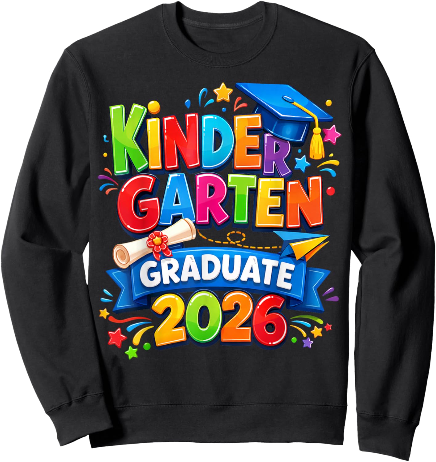 Kindergarten Graduation 2026 Funny Kids Graduate Boys Girls Sweatshirt - Sweatshirt | Black