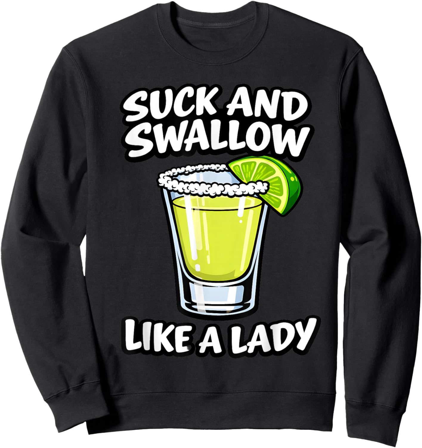 Suck and Swallow Like A Lady Sweatshirt - Sweatshirt | Black