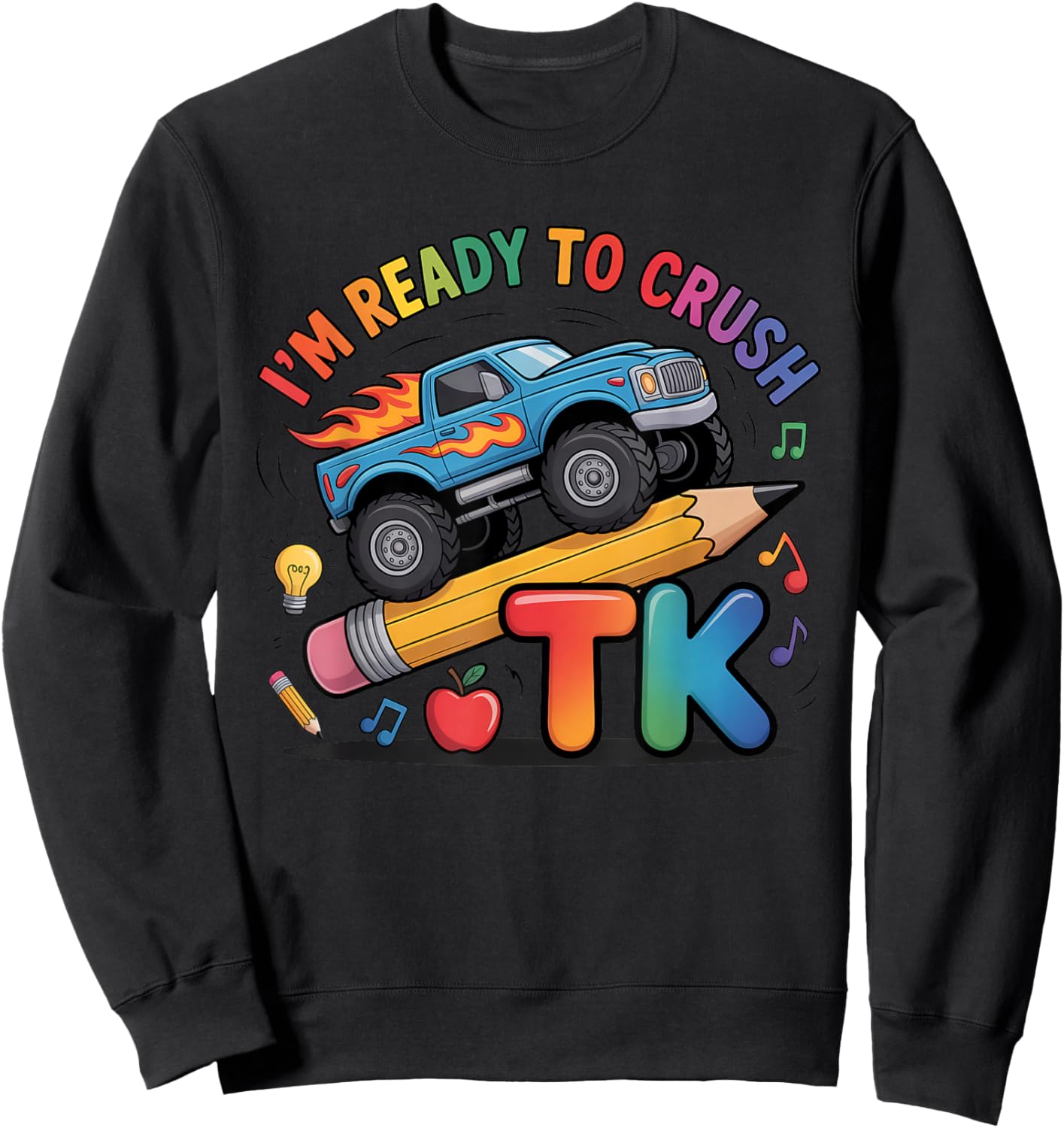TK I'm Ready to Crush Kids Boys Girls First Day of School Sweatshirt - Sweatshirt | Black