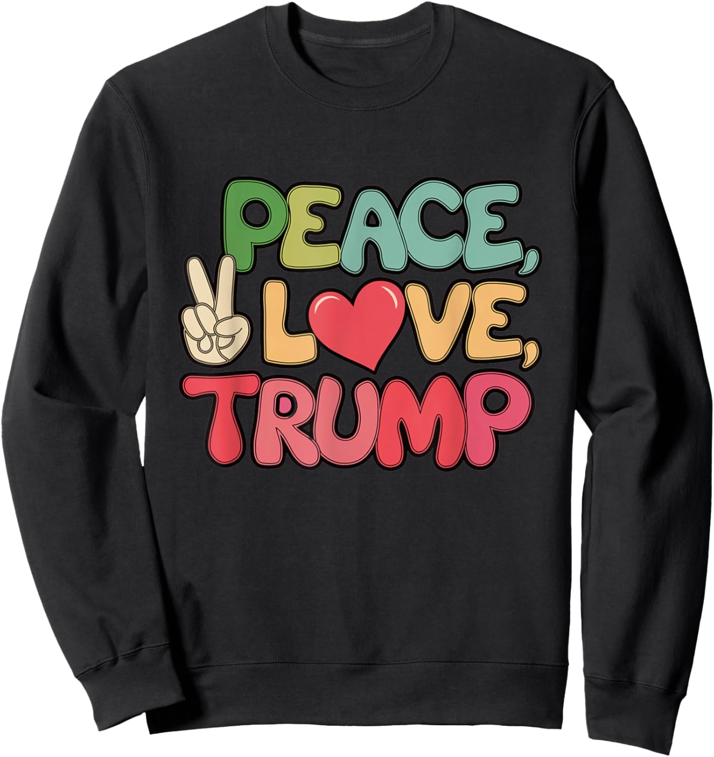 Peace Love Trump Donald Trump Retro Vintage US President Sweatshirt - Sweatshirt | Black