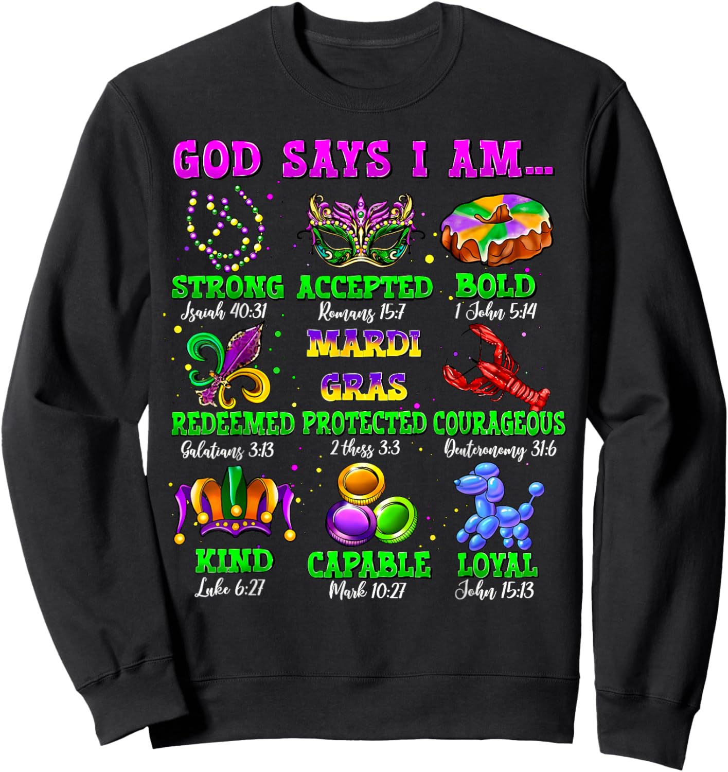 God Says I Am Mardi Gras Fat Tuesday Christian Bible Verse Sweatshirt - Sweatshirt | Black