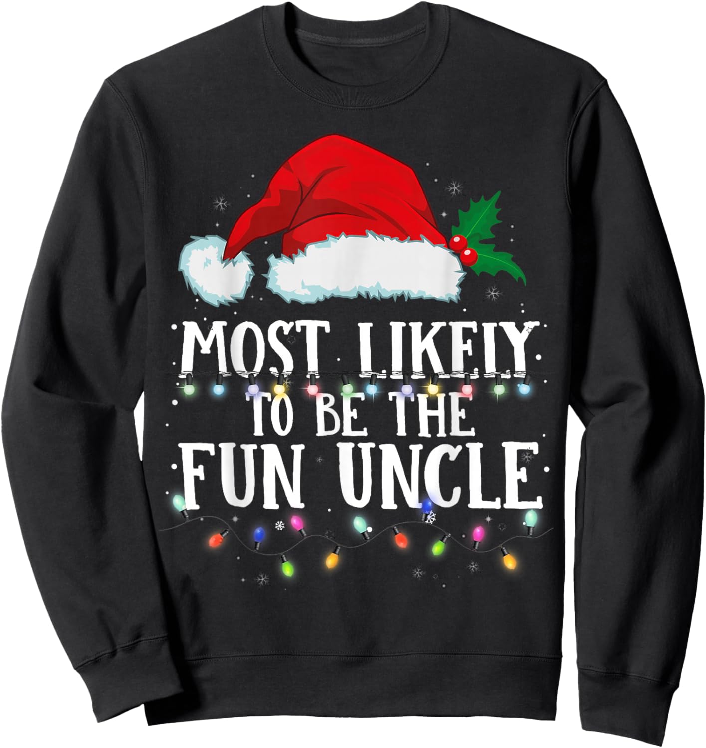 Matching Christmas PJS Most Likely To Be The Fun Uncle Sweatshirt - Sweatshirt | Black