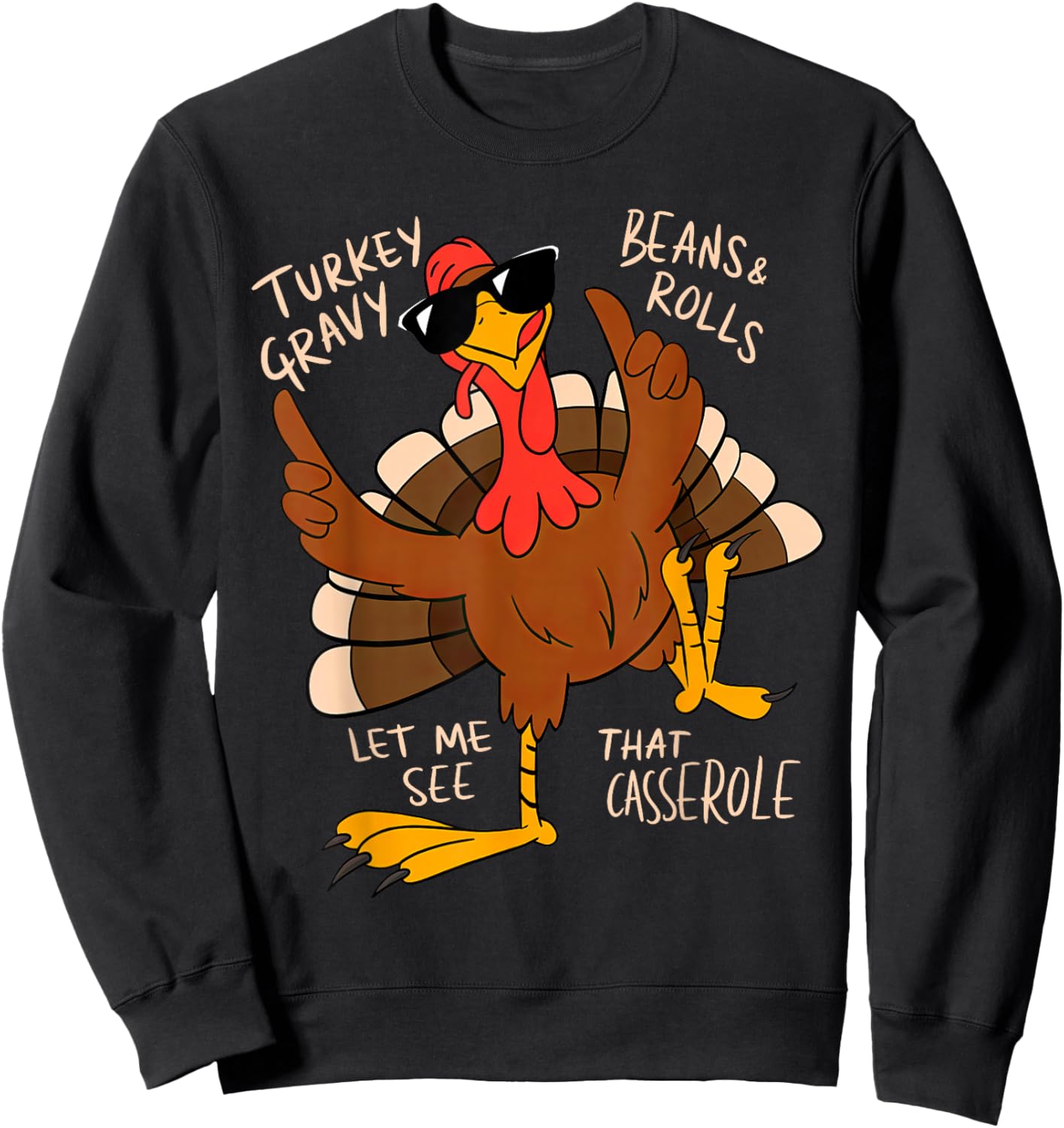 Turkey Gravy Beans and Rolls Casserole Funny Thanksgiving Sweatshirt - Sweatshirt | Black