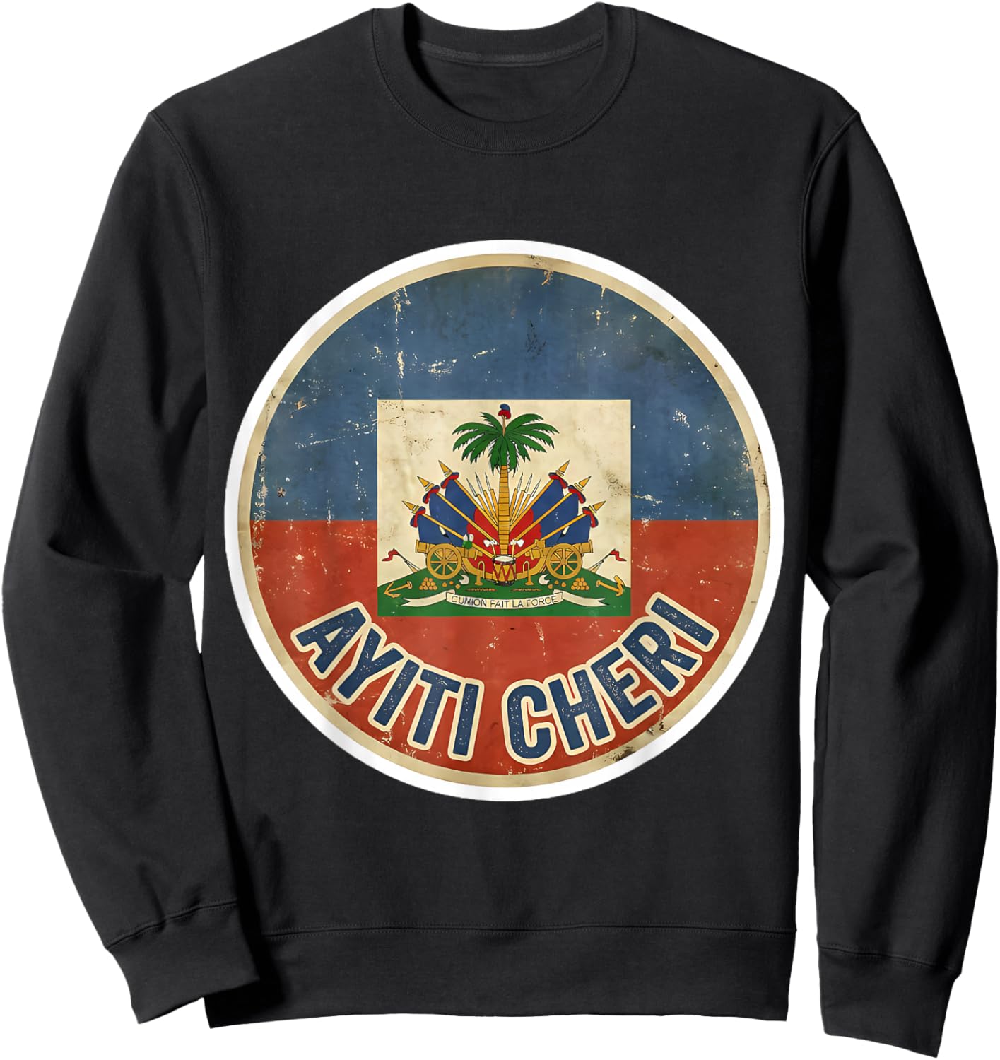 Vintage Haiti Flag Day Ayiti Cheri Proud Haitian Distressed Sweatshirt - Sweatshirt | Black