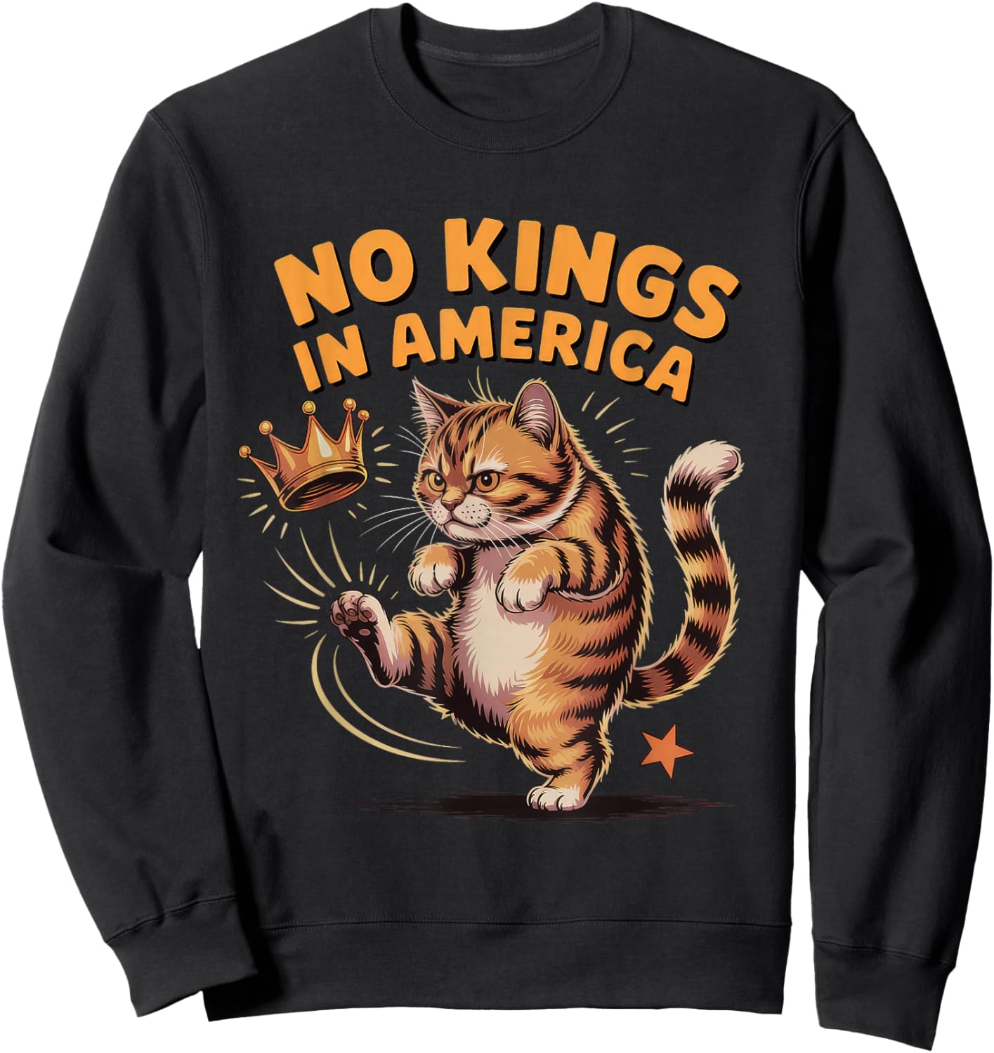 No Kings in America Cat Kicking Crown Sweatshirt - Sweatshirt | Black