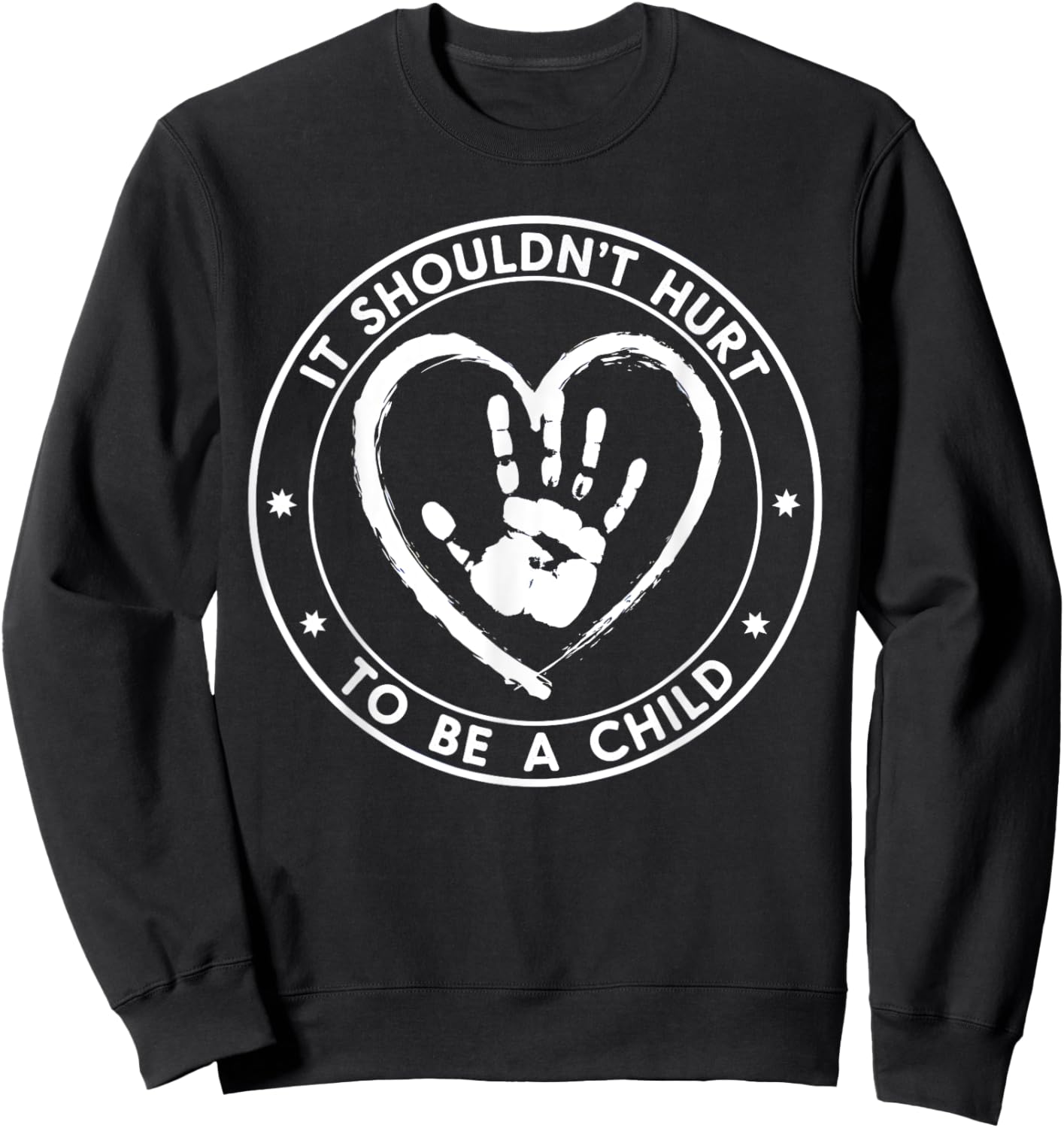 It Shouldn't Hurt To Be A Child Abuse Prevention Awareness Sweatshirt - Sweatshirt | Black