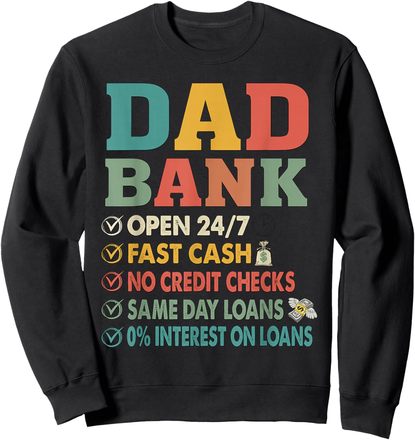 Dad Bank Funny Father's Day No Credit Checks Vintage Daddy Sweatshirt - Sweatshirt | Black