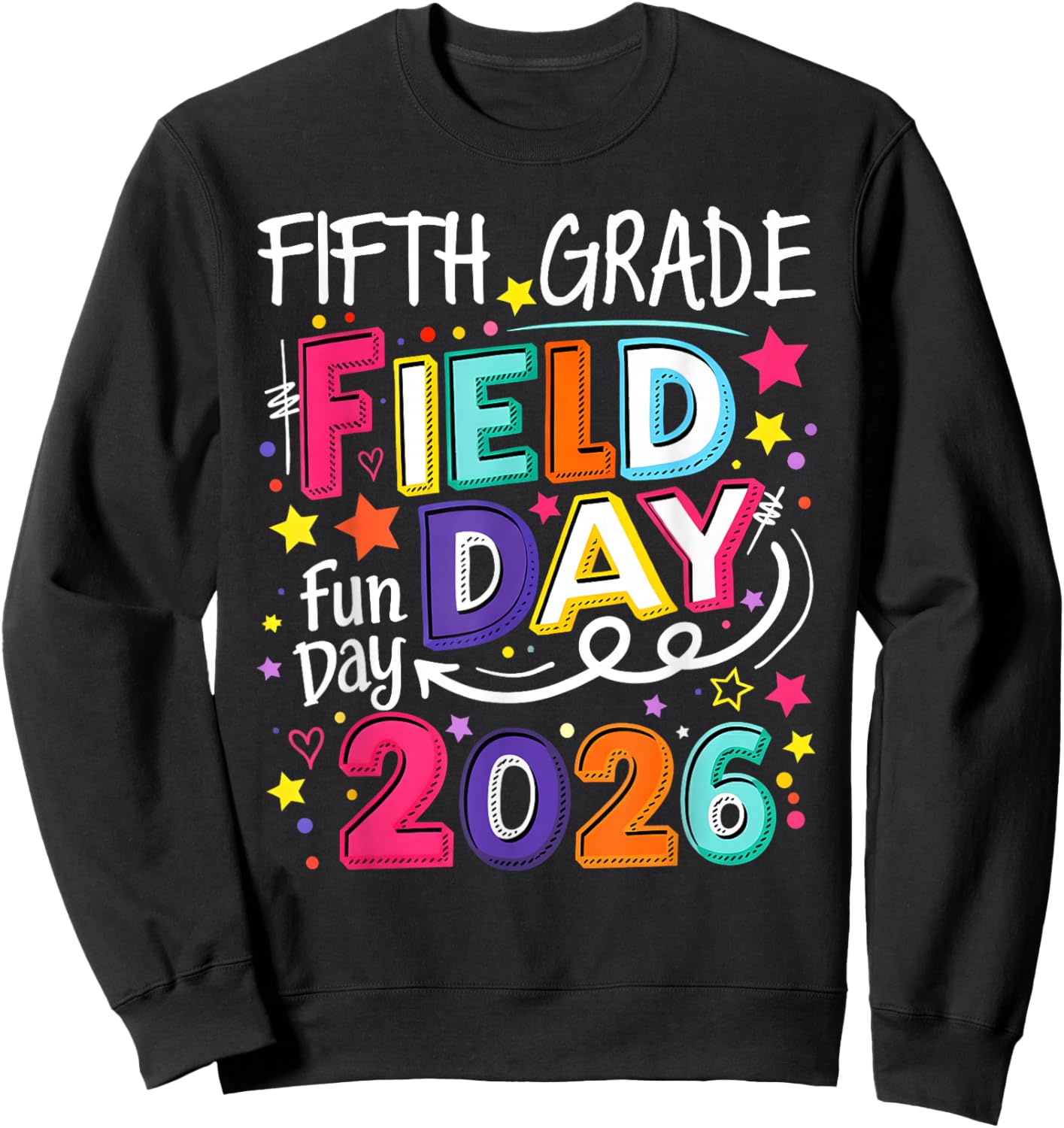 Field Day Fun Day 2026 5th Grade Teacher Boy Girl Kid Sweatshirt - Sweatshirt | Black