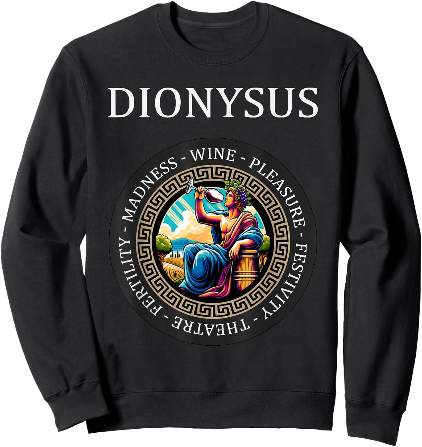 Dionysus Ancient Greek God of Wine and Feasts Sweatshirt - Sweatshirt | Black
