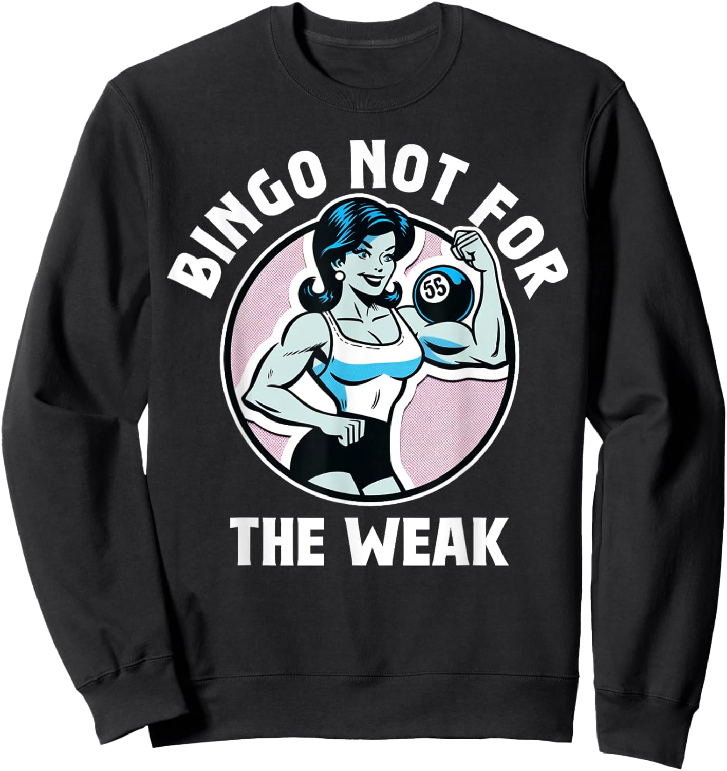 Funny Bingo Game Bingo Not For The Weak Design Sweatshirt - Sweatshirt | Black