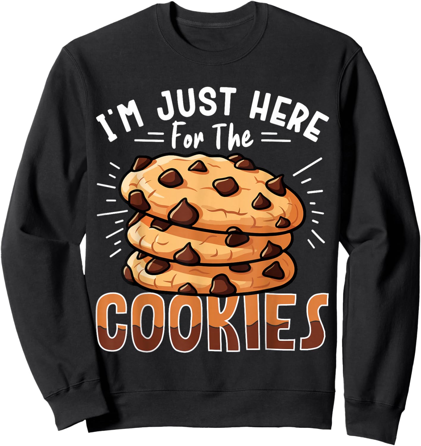 I'm Just Here For The Cookies Sweatshirt - Sweatshirt | Black