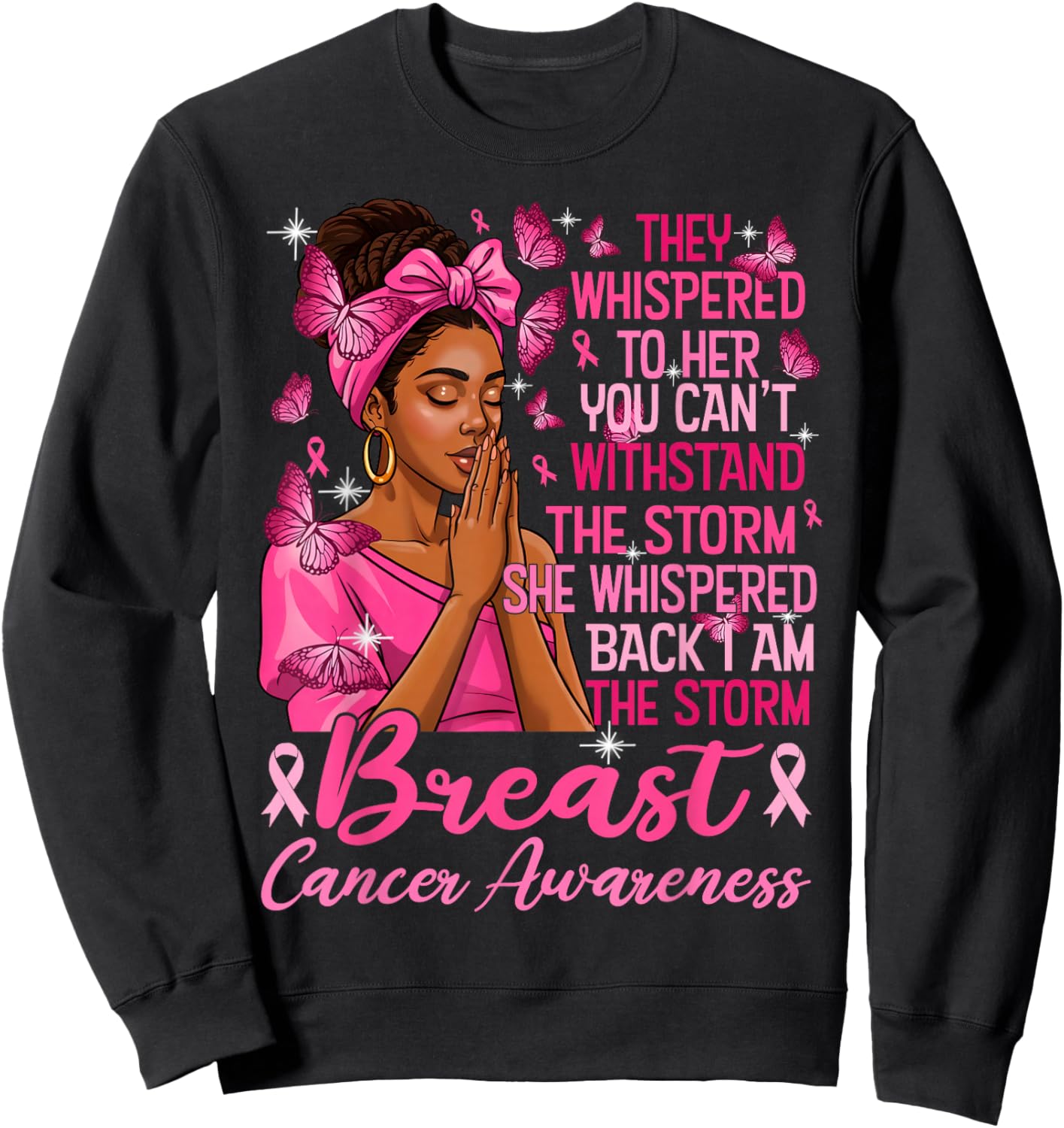 Pink Ribbon I Am Storm Black Women Breast Cancer Awareness Sweatshirt - Sweatshirt | Black