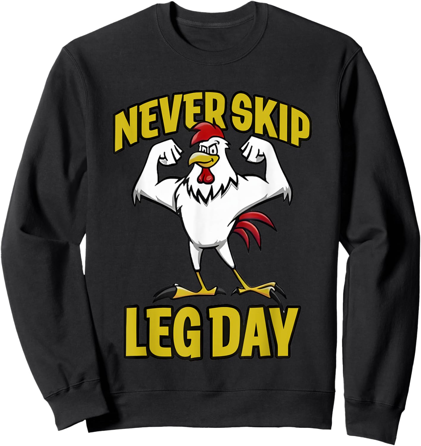 Never Skip Leg Day Rooster Sweatshirt - Sweatshirt | Black