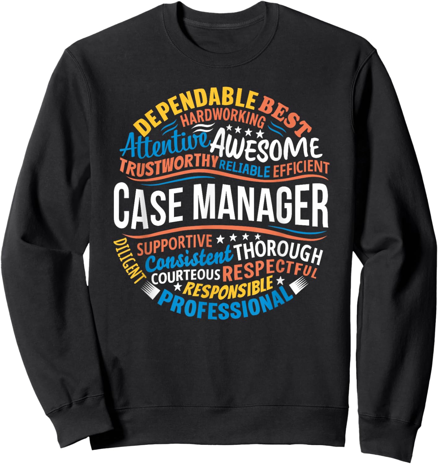 Case Manager Shirts Funny Week Appreciation Gift Sweatshirt - Sweatshirt | Black