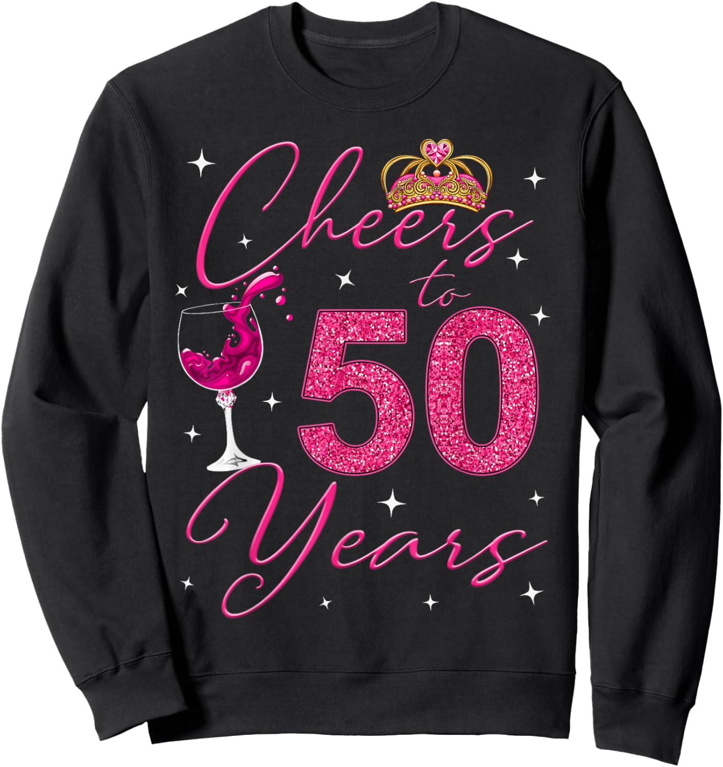 Cheers To 50 Years Old It's My 50th Birthday Women Sweatshirt - Sweatshirt | Black